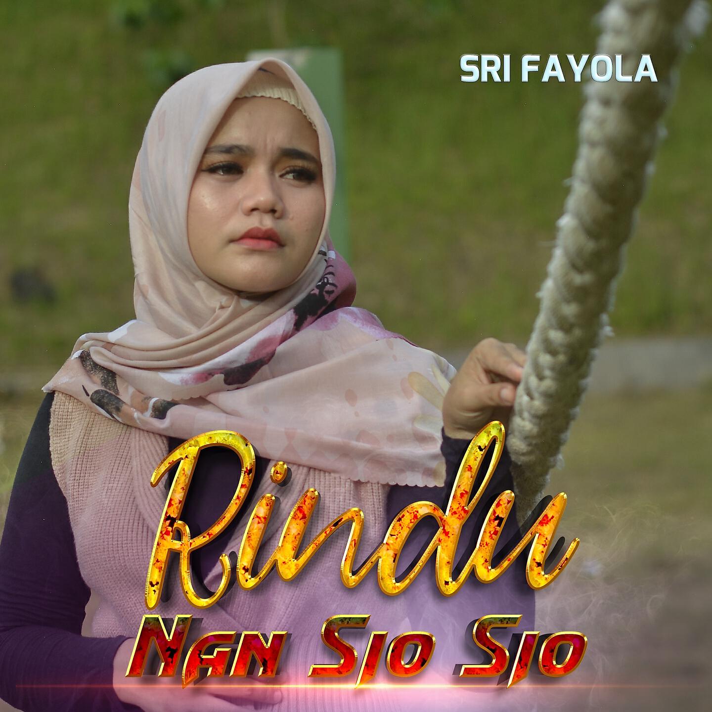Sri Fayola - Rindu Nan Sio Sio