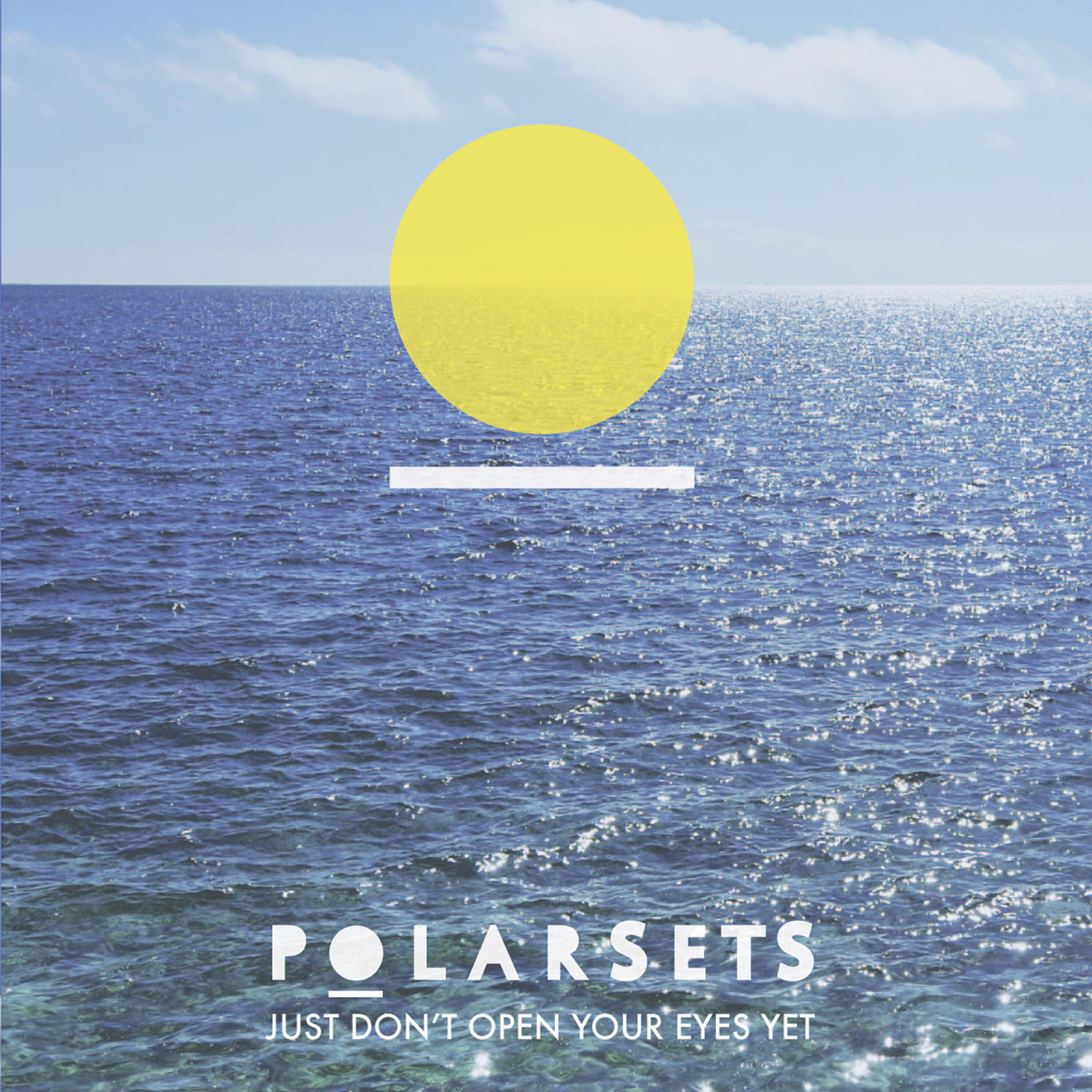 Polarsets - Just Don't Open Your Eyes Yet (Polarsets vs. Unicorn Kid)