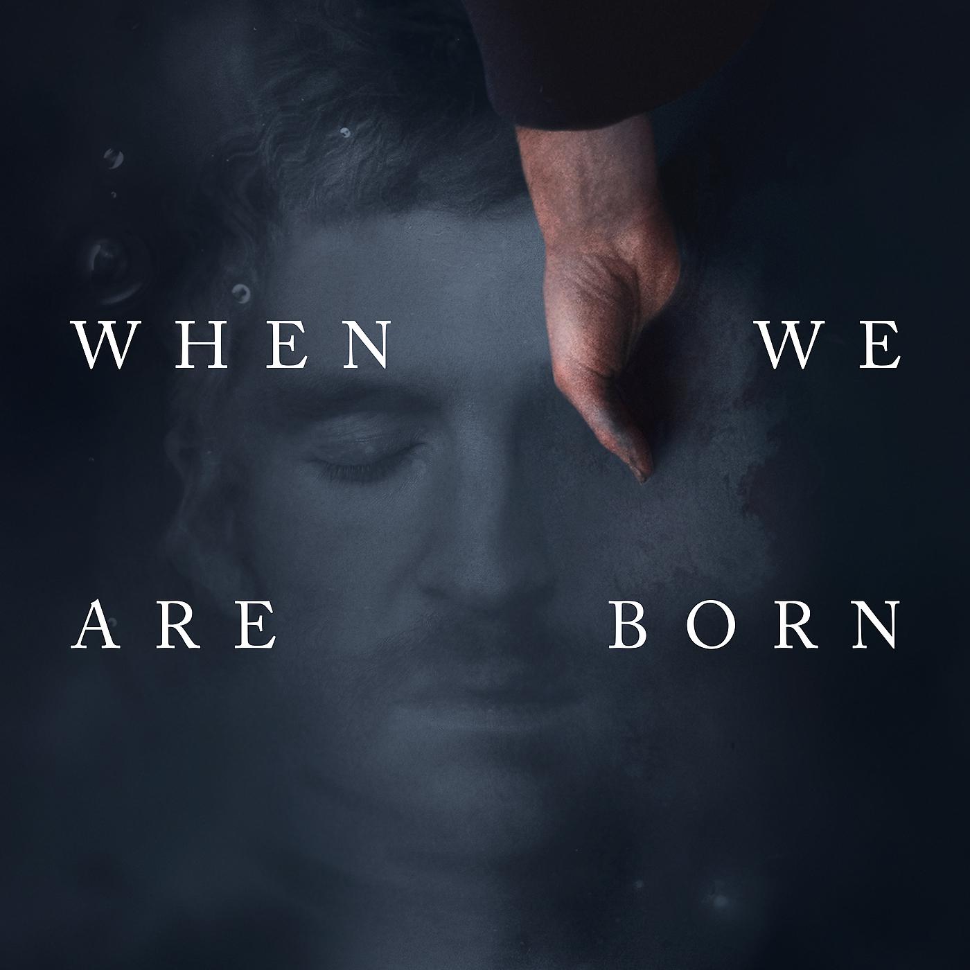 Постер альбома When We Are Born
