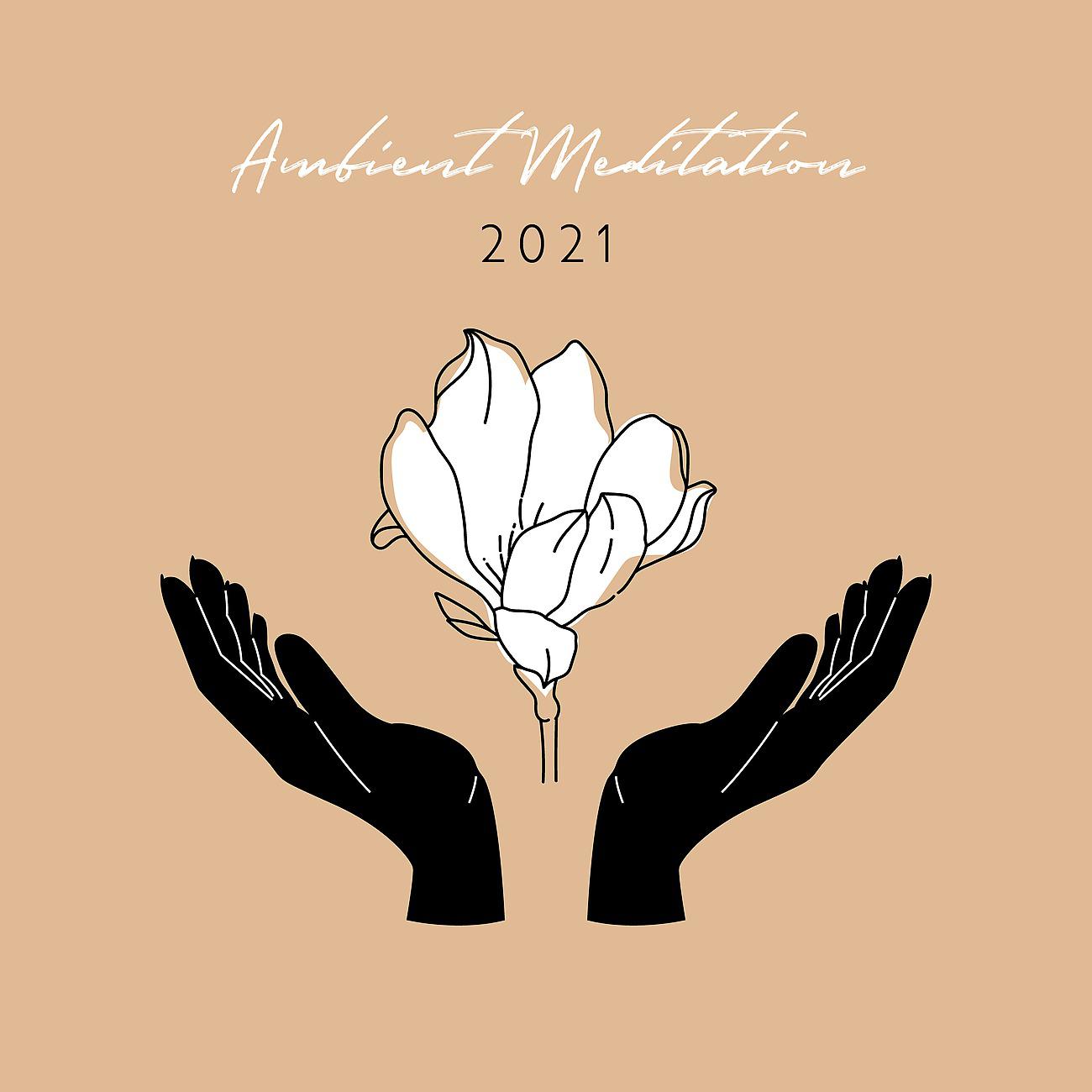 Постер альбома Ambient Meditation 2021