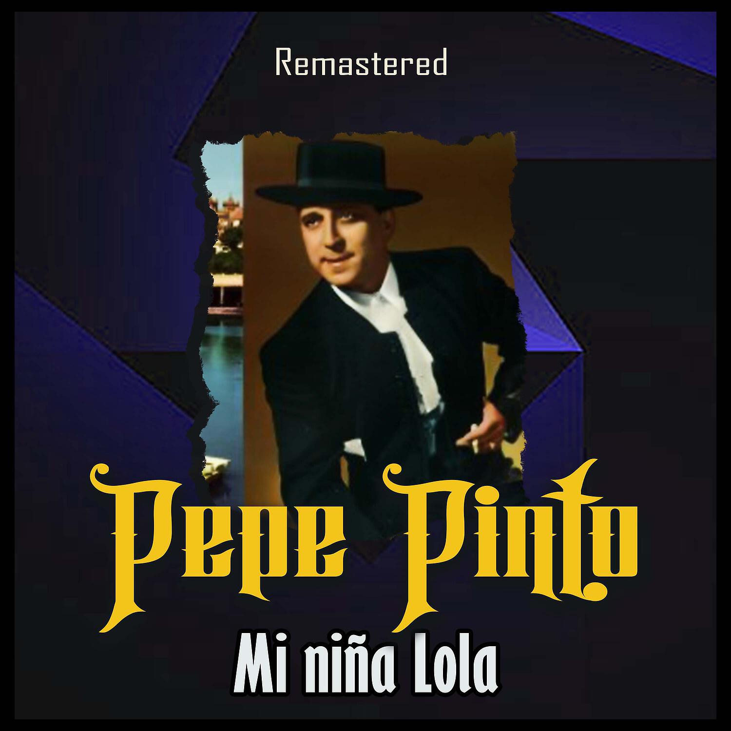 Pepe Pinto - Huérfanos los dos (Remastered)