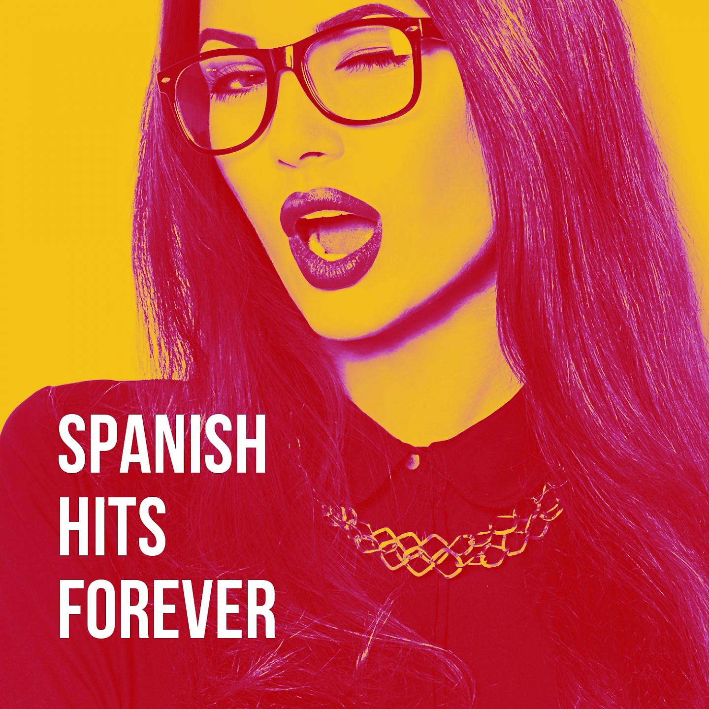Постер альбома Spanish Hits Forever