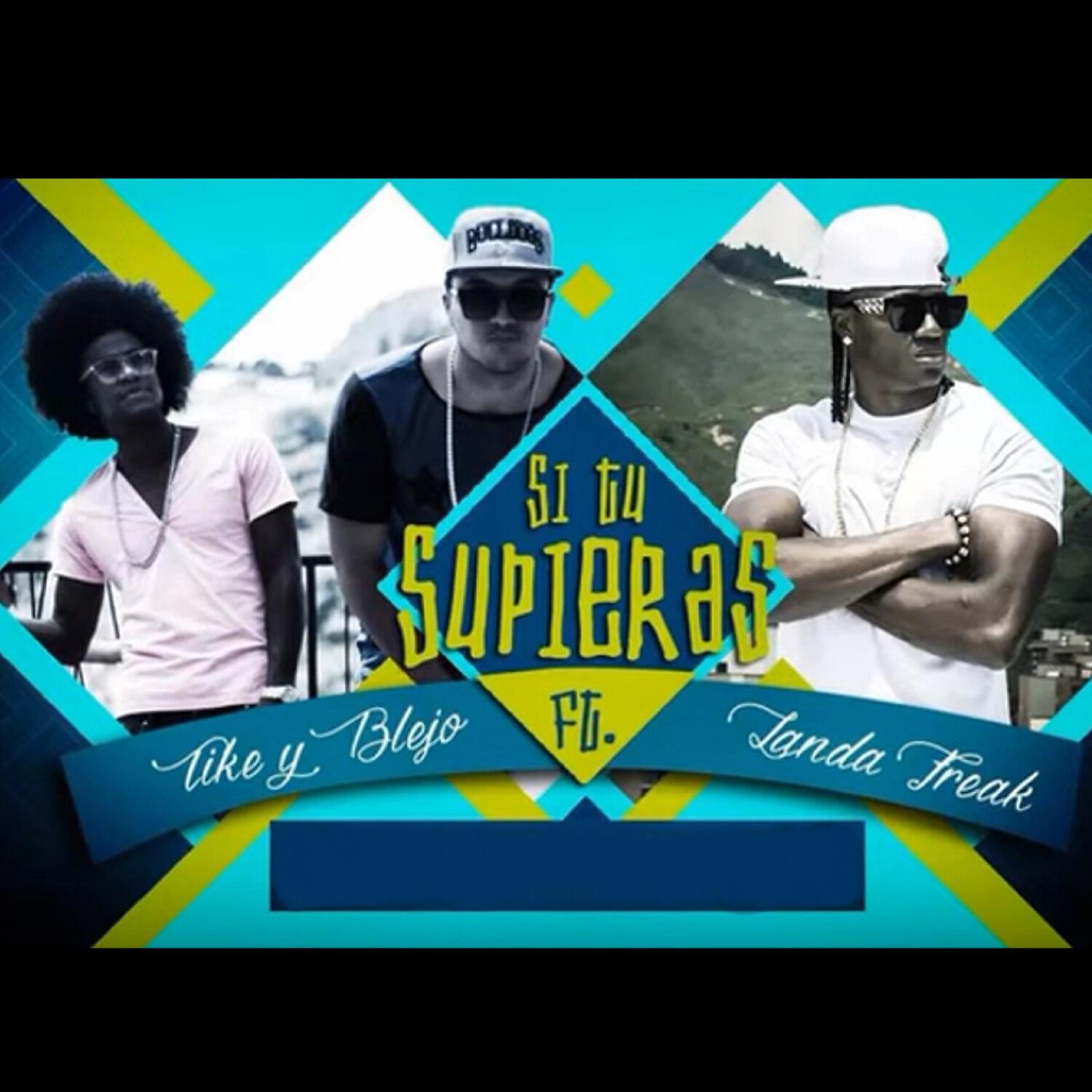 Tike y Blejo - Si Tu Supieras