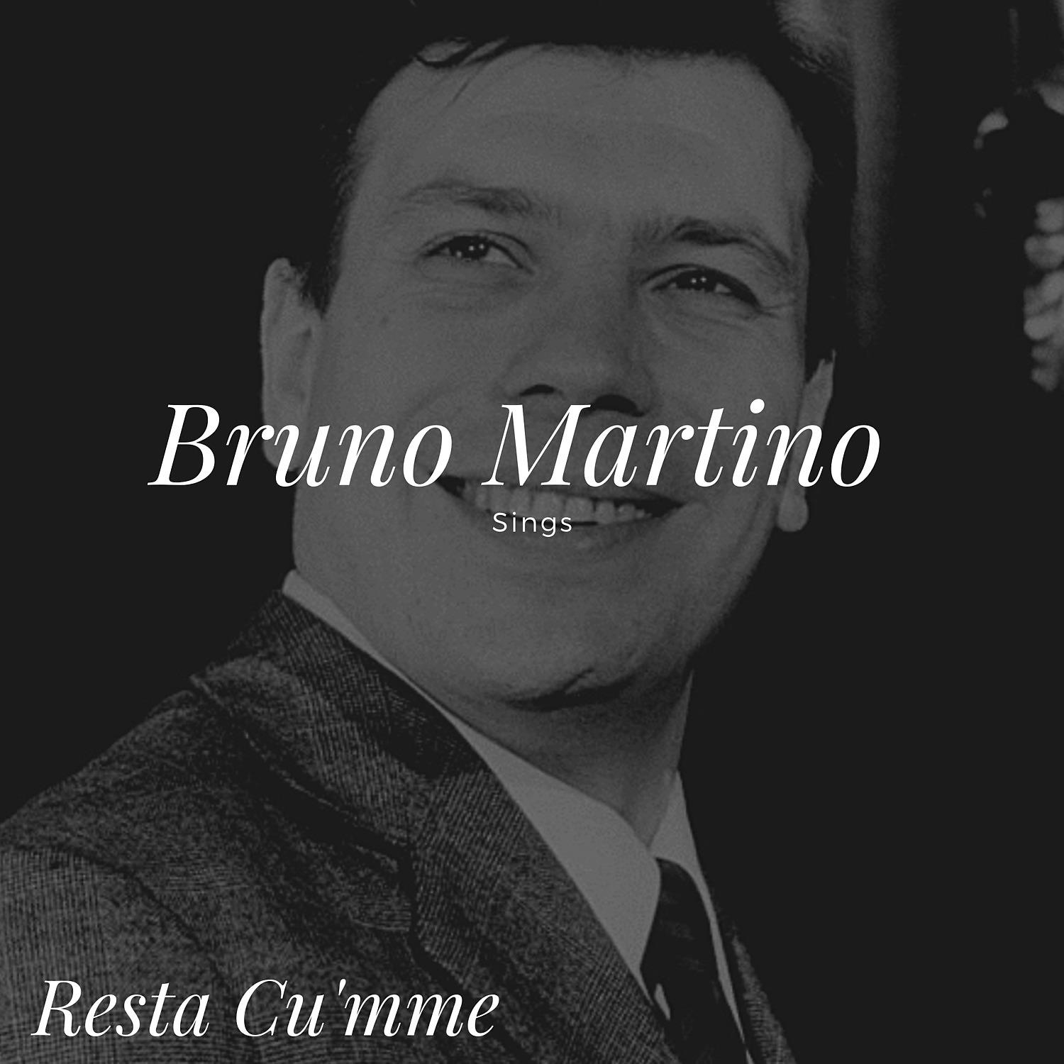 Постер альбома Bruno Martino Sings - Resta cu'mme
