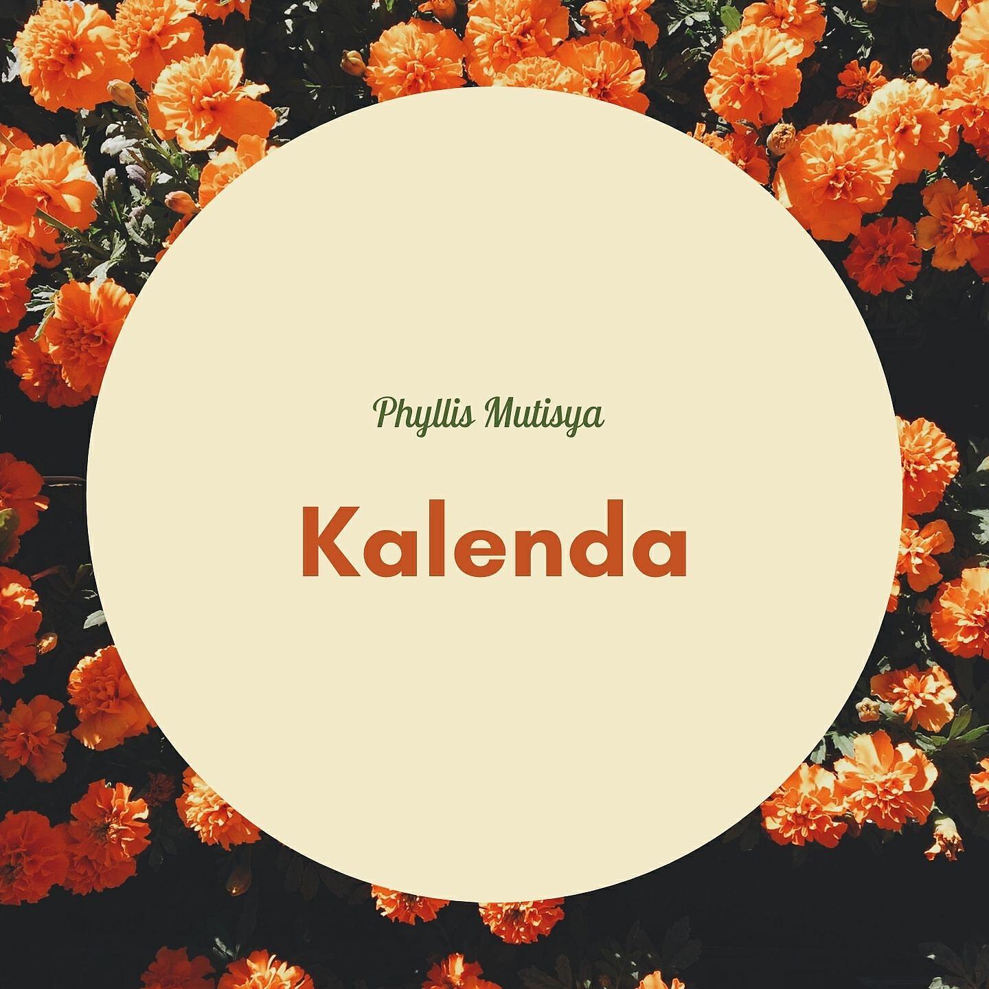 Phyllis Mutisya - Kalenda
