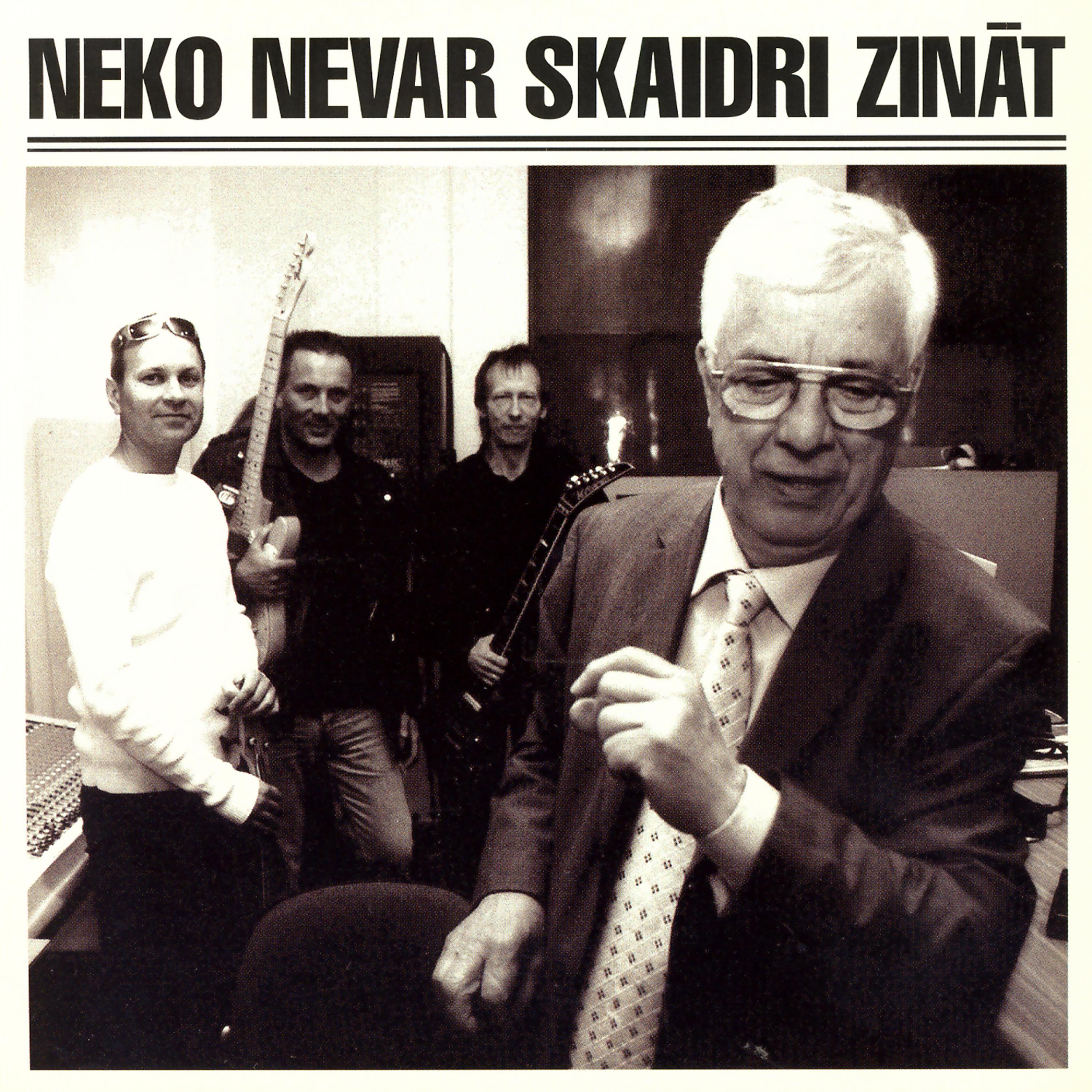Постер альбома Neko Nevar Skaidri Zinat