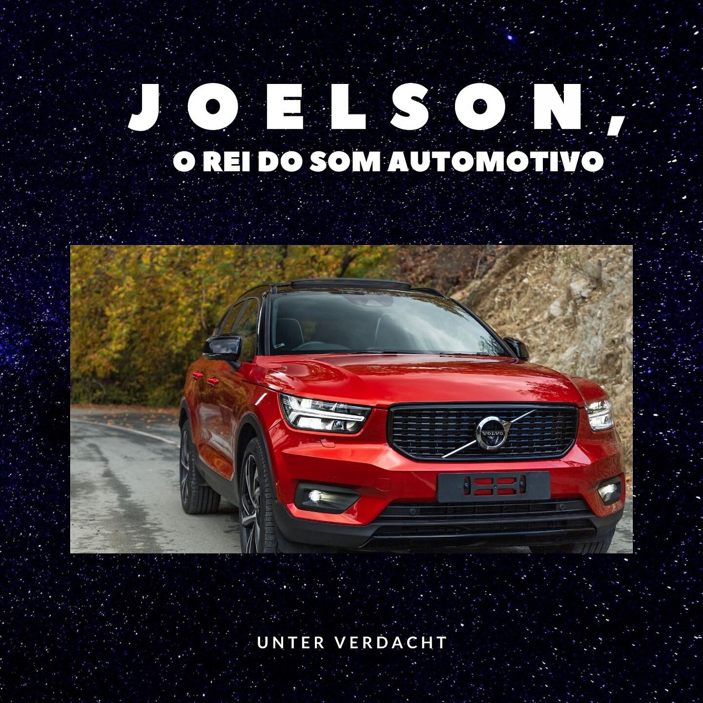 JOELSON O REI DO SOM AUTOMOTIVO - Unter Verdacht