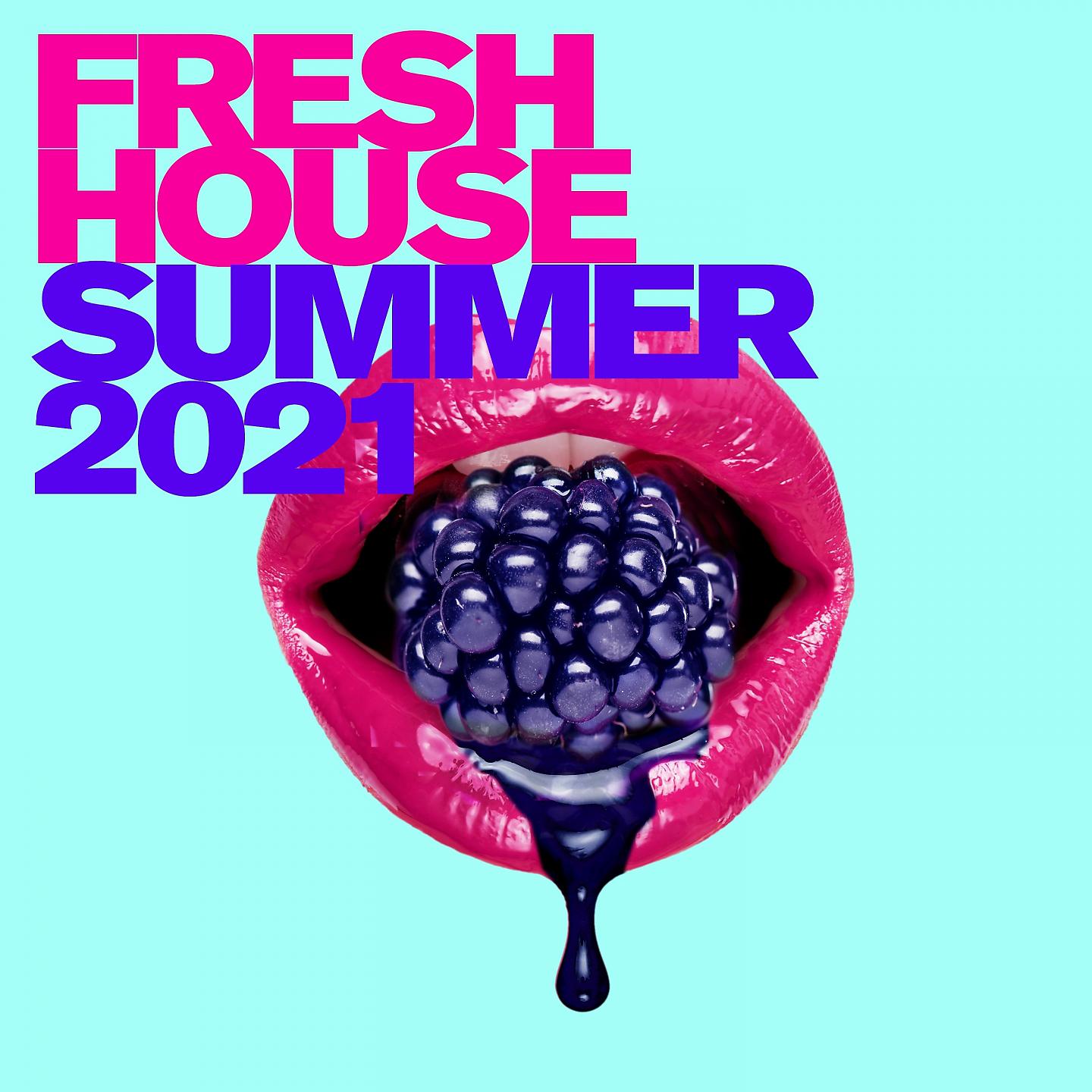 Постер альбома Fresh House: Summer 2021