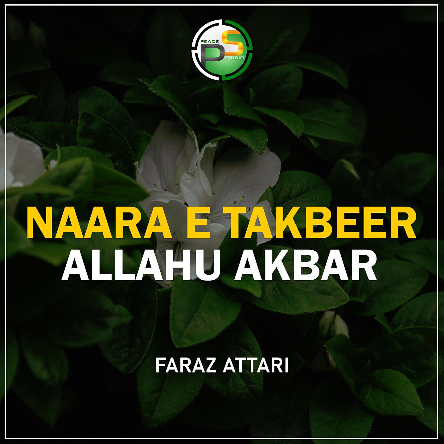 Faraz Attari - Naara E Takbeer Allahu Akbar