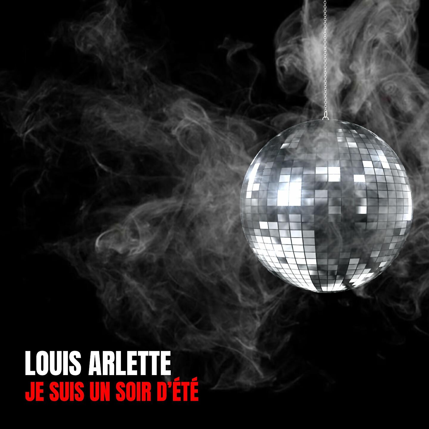 Louis Arlette - Je suis un soir d'été