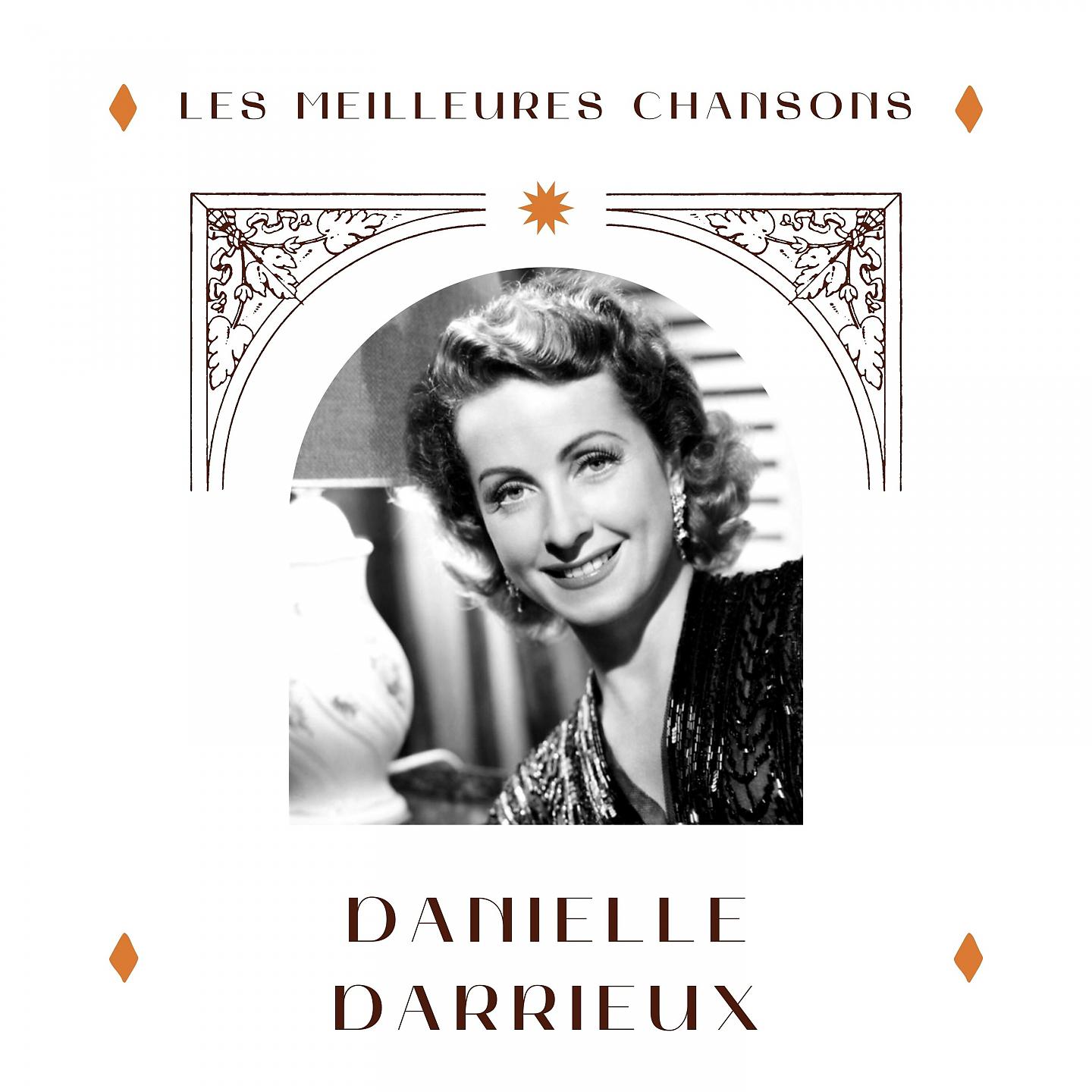 Постер альбома Danielle darrieux - les meilleures chansons