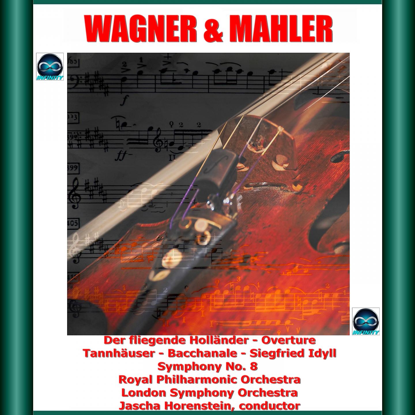 Постер альбома Wagner & Mahler: Der fliegende Holländer - Overture, Tannhäuser - Bacchanale, Siegfried Idyll - Symphony No. 8