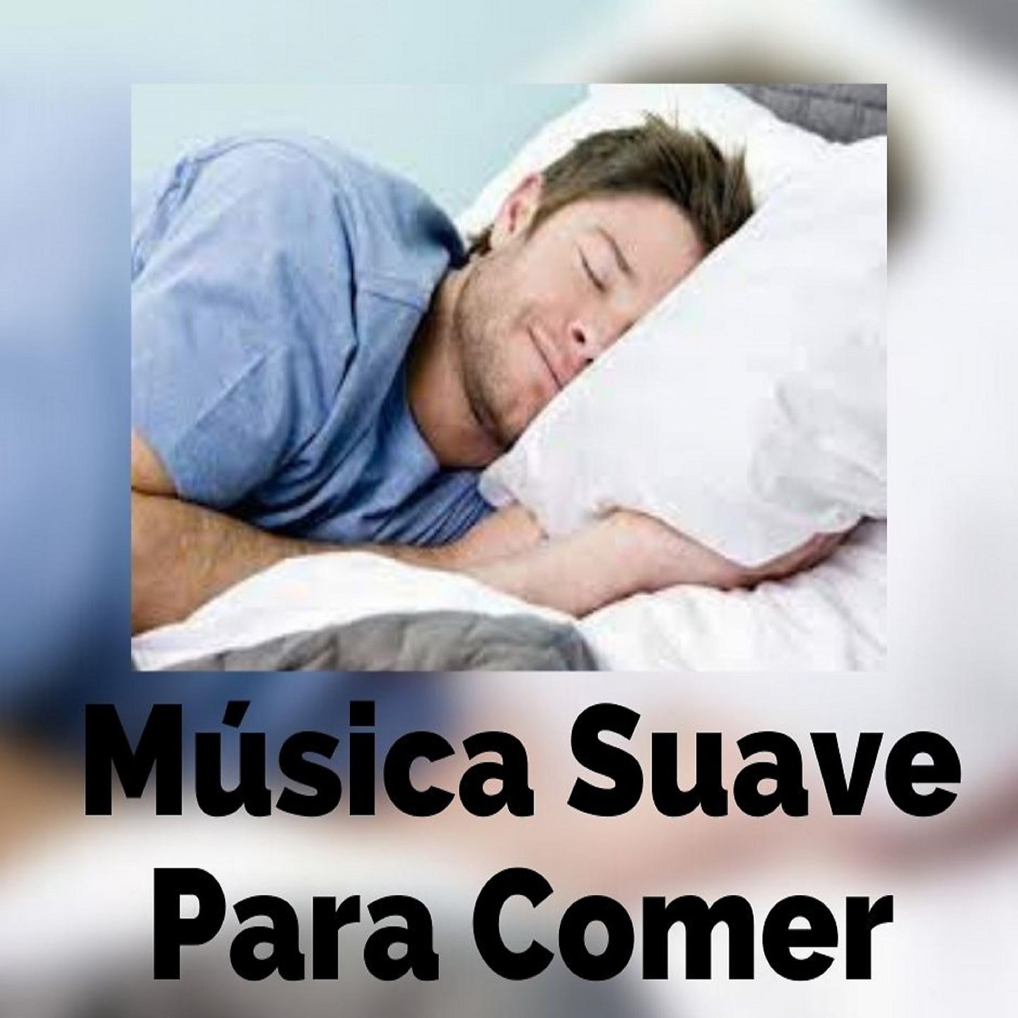 Постер альбома Música Suave para Comer