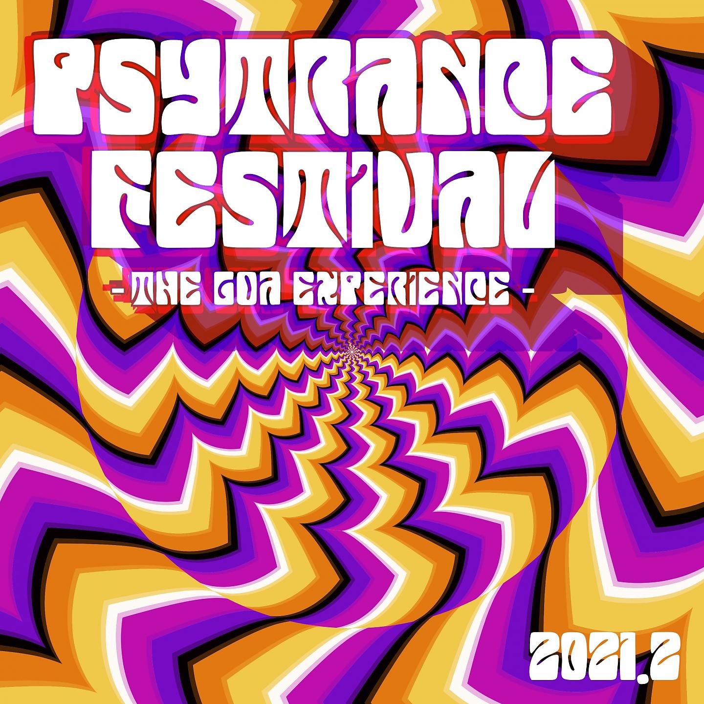 Постер альбома Psytrance Festival 2021.2: The Goa Experience
