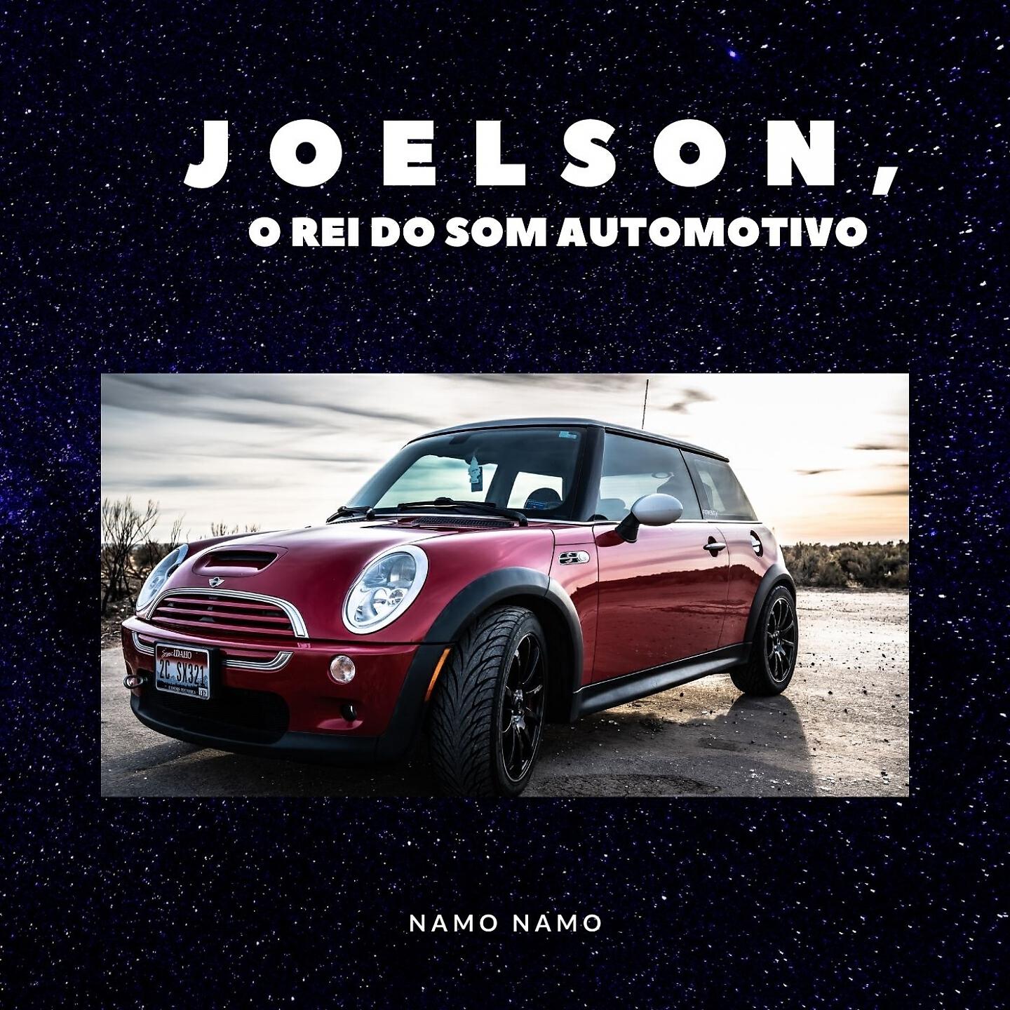JOELSON O REI DO SOM AUTOMOTIVO - Namo Namo