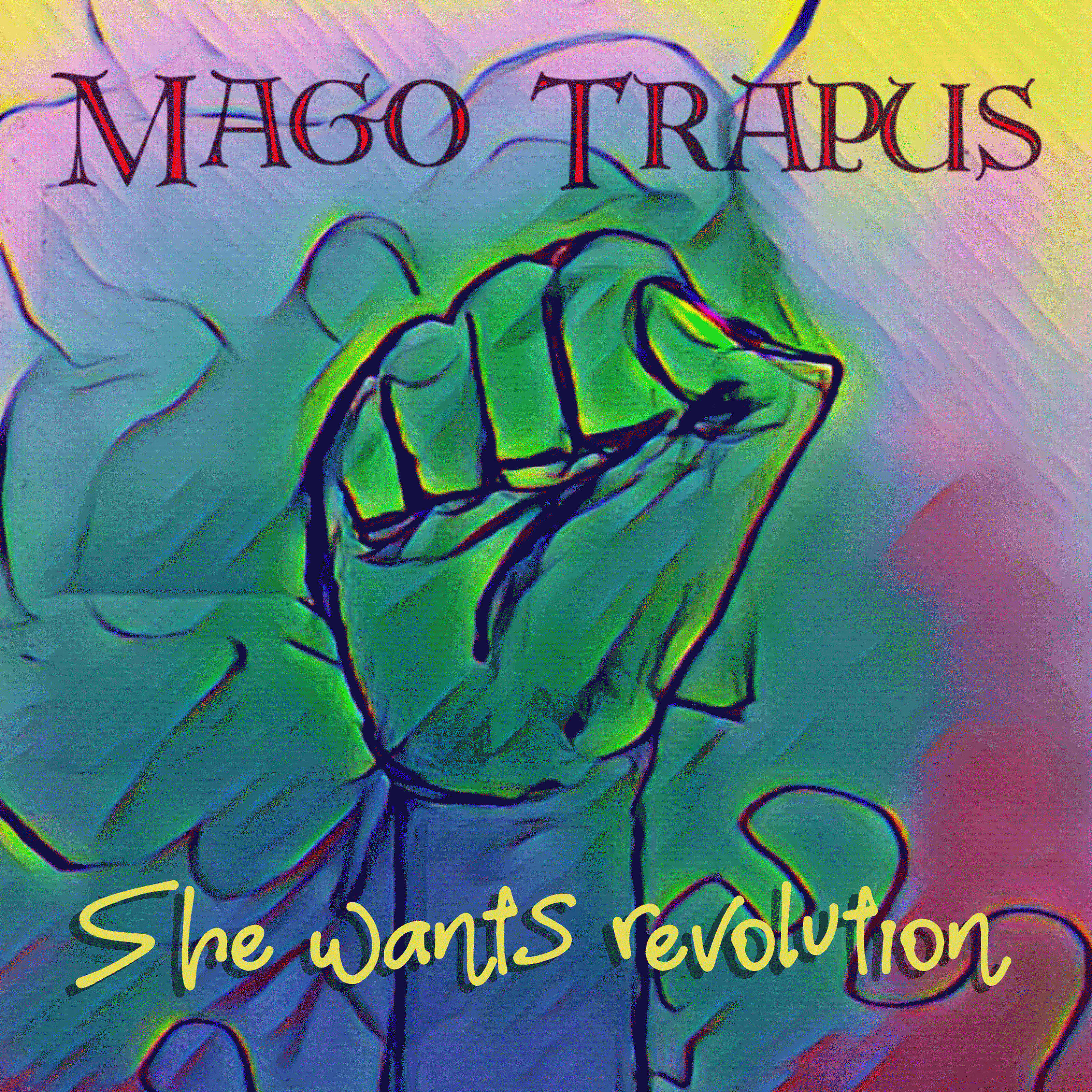 Mago Trapus - She Wants Revolution