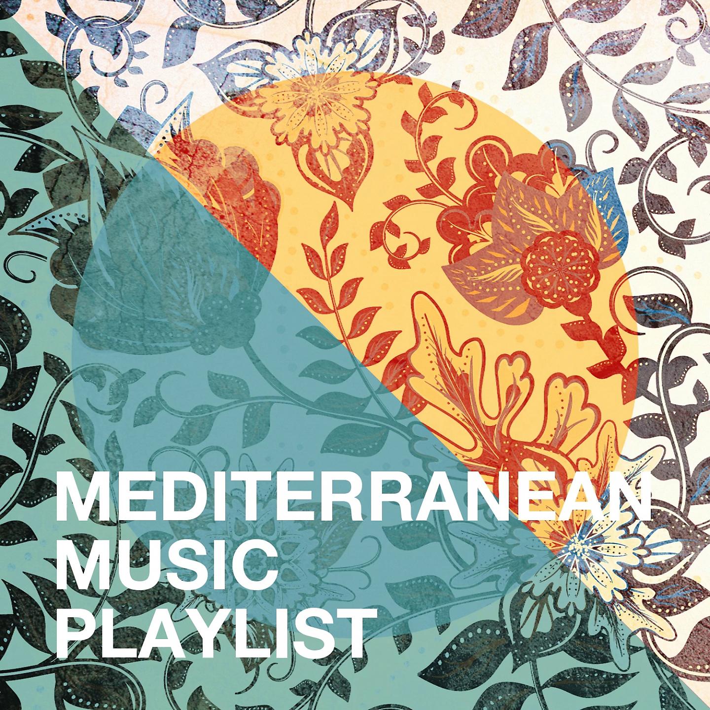Постер альбома Mediterranean music playlist