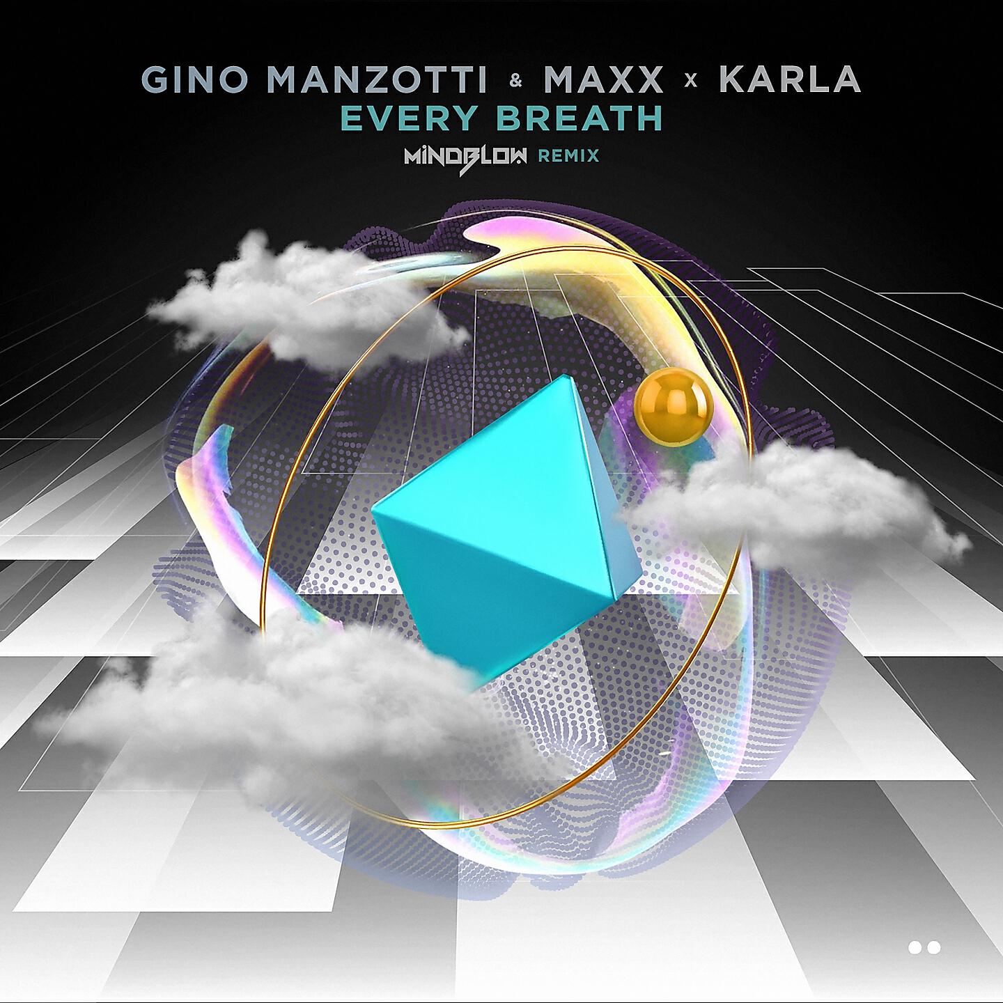 Gino Manzotti & Maxx - Every Breath (Mindblow Remix)