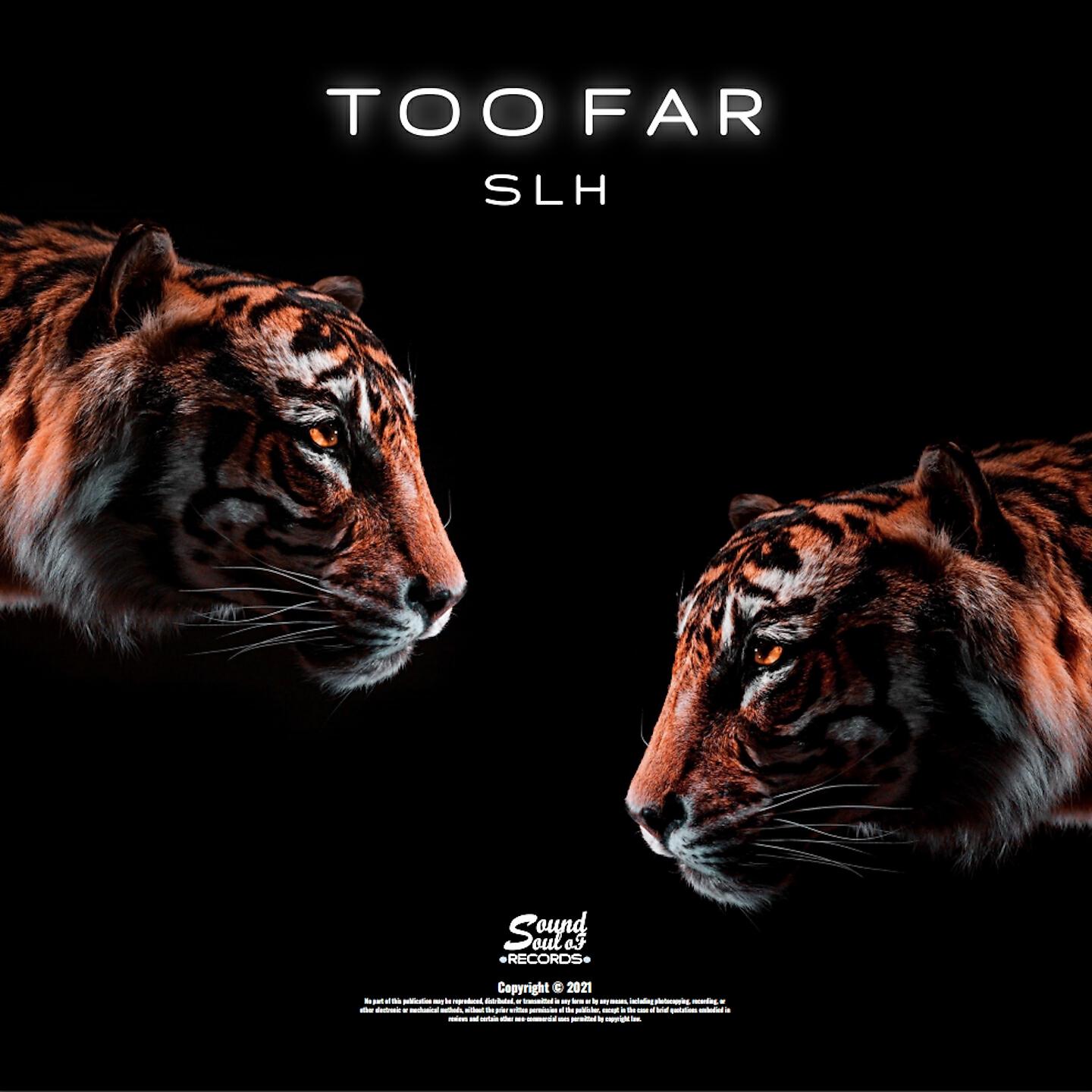 SLH - Too Far