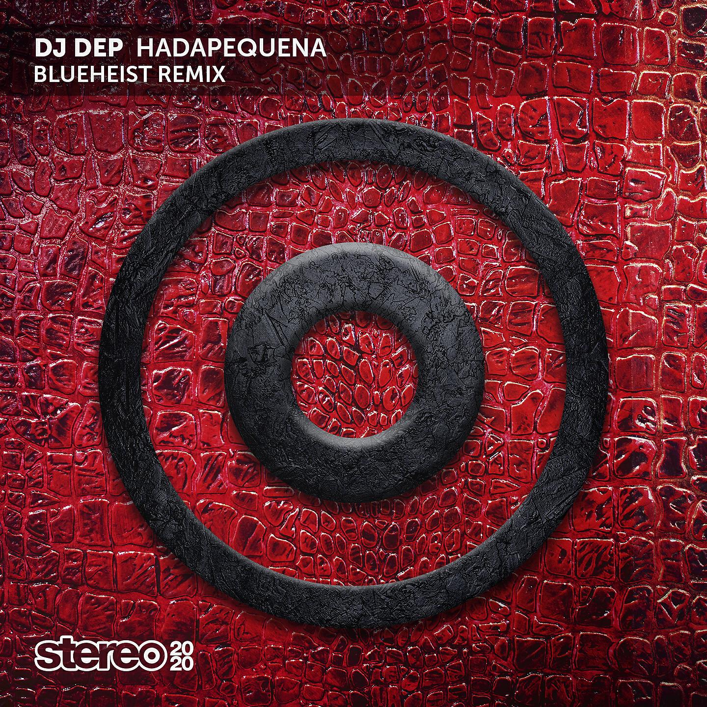 DJ DEP - Hadapequena (Blueheist Remix)