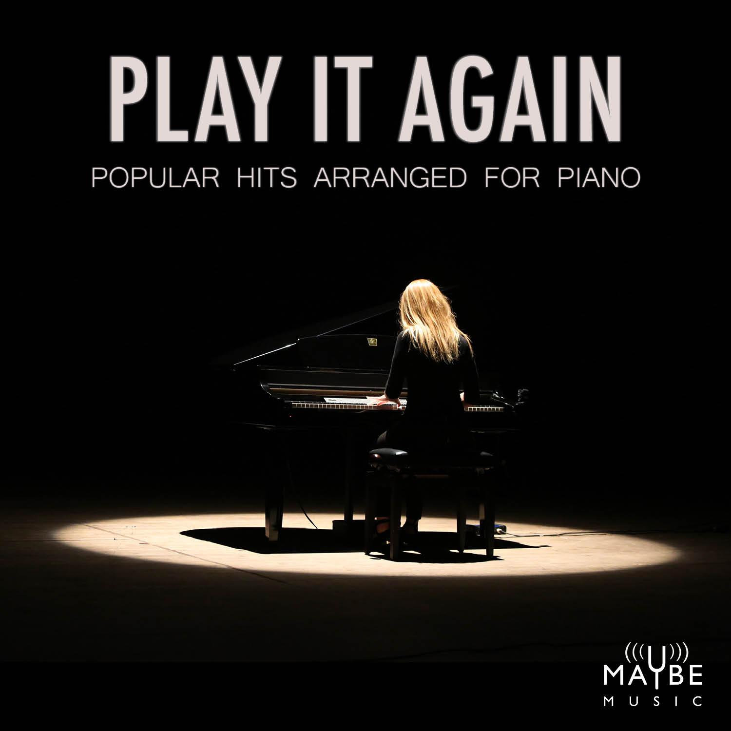Постер альбома Play It Again: Popular Hits Arranged For Piano
