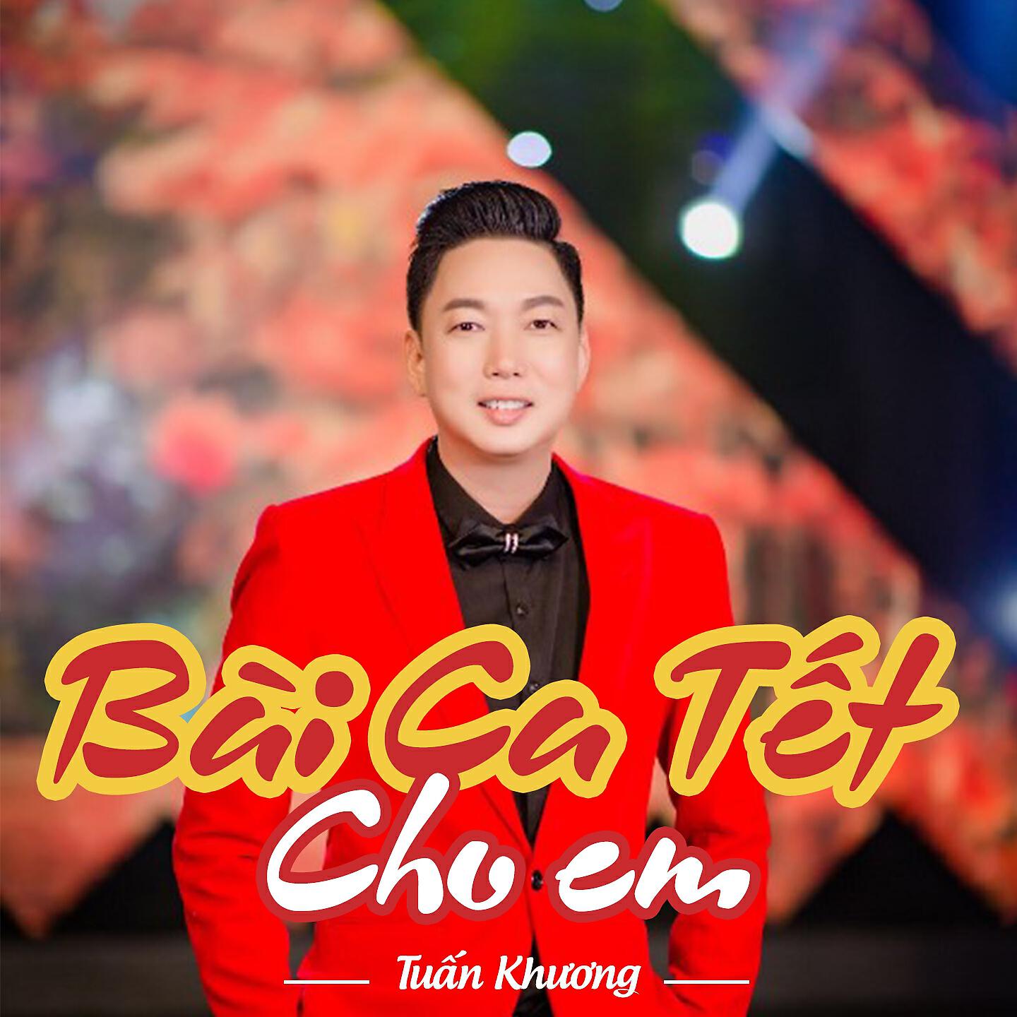 Tuấn Khương - Bài Ca Tết Cho Em