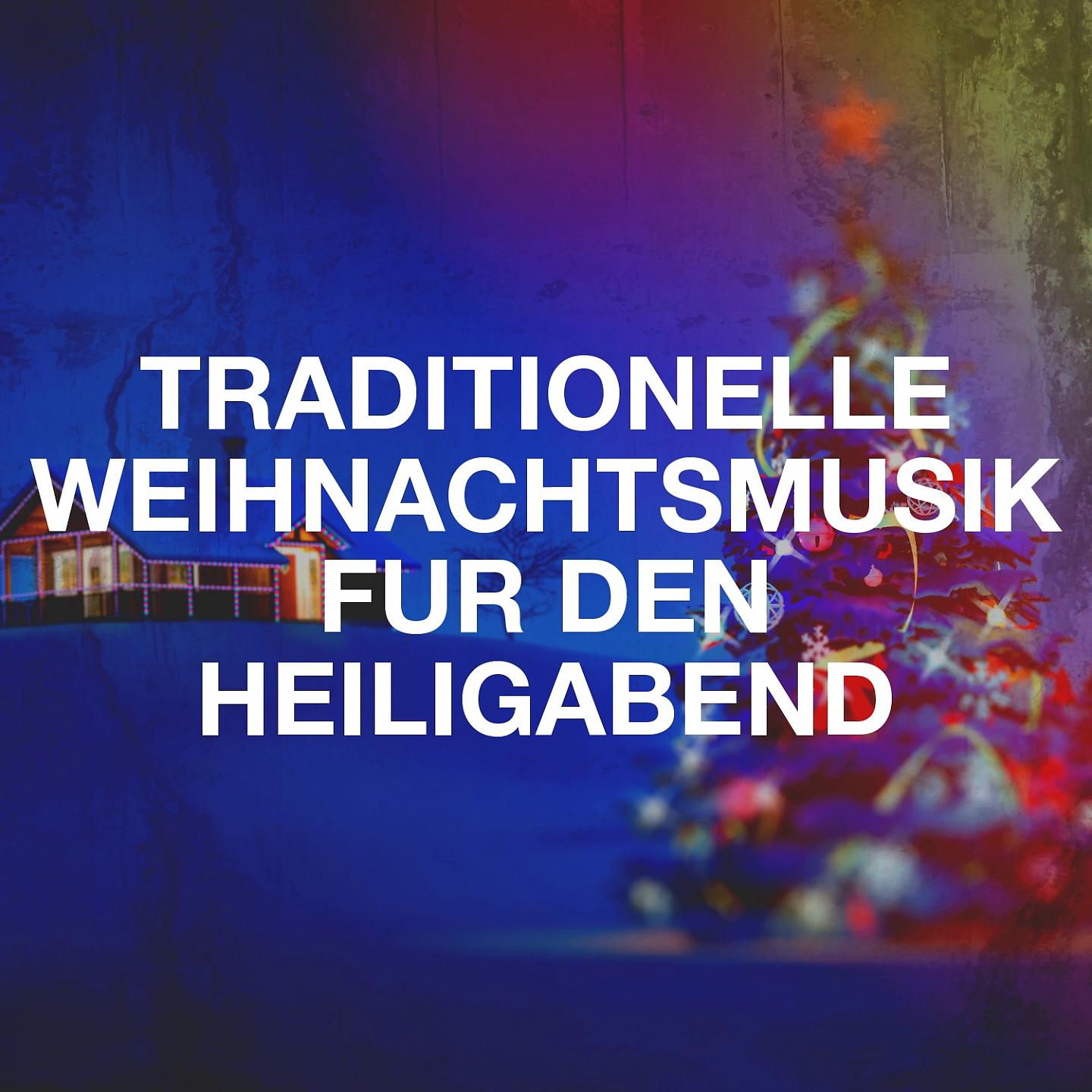 Постер альбома Traditionelle weihnachtsmusik für den Heiligabend