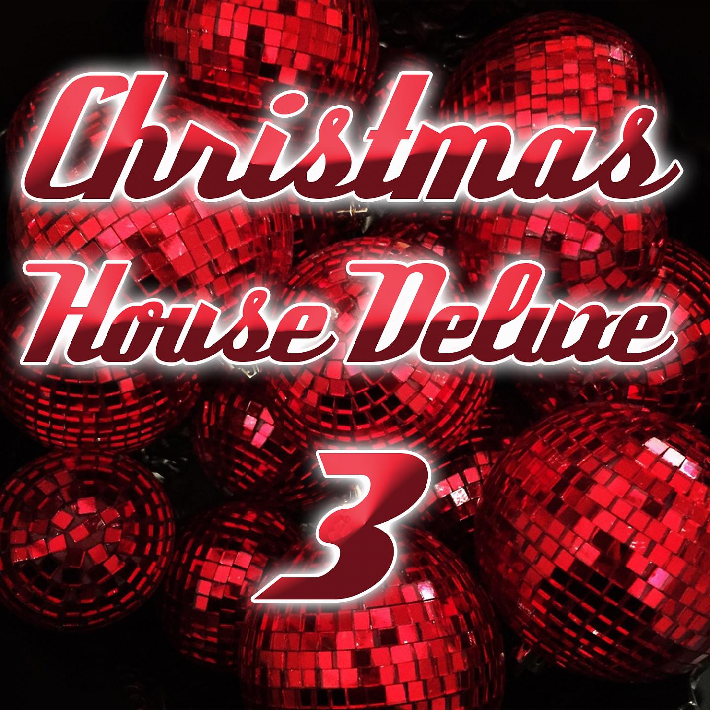 Постер альбома Christmas House Deluxe 3