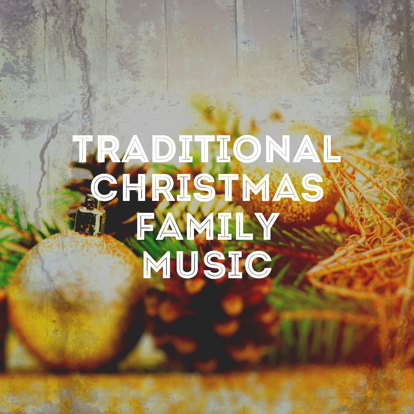 Постер альбома Traditional Christmas Family Music