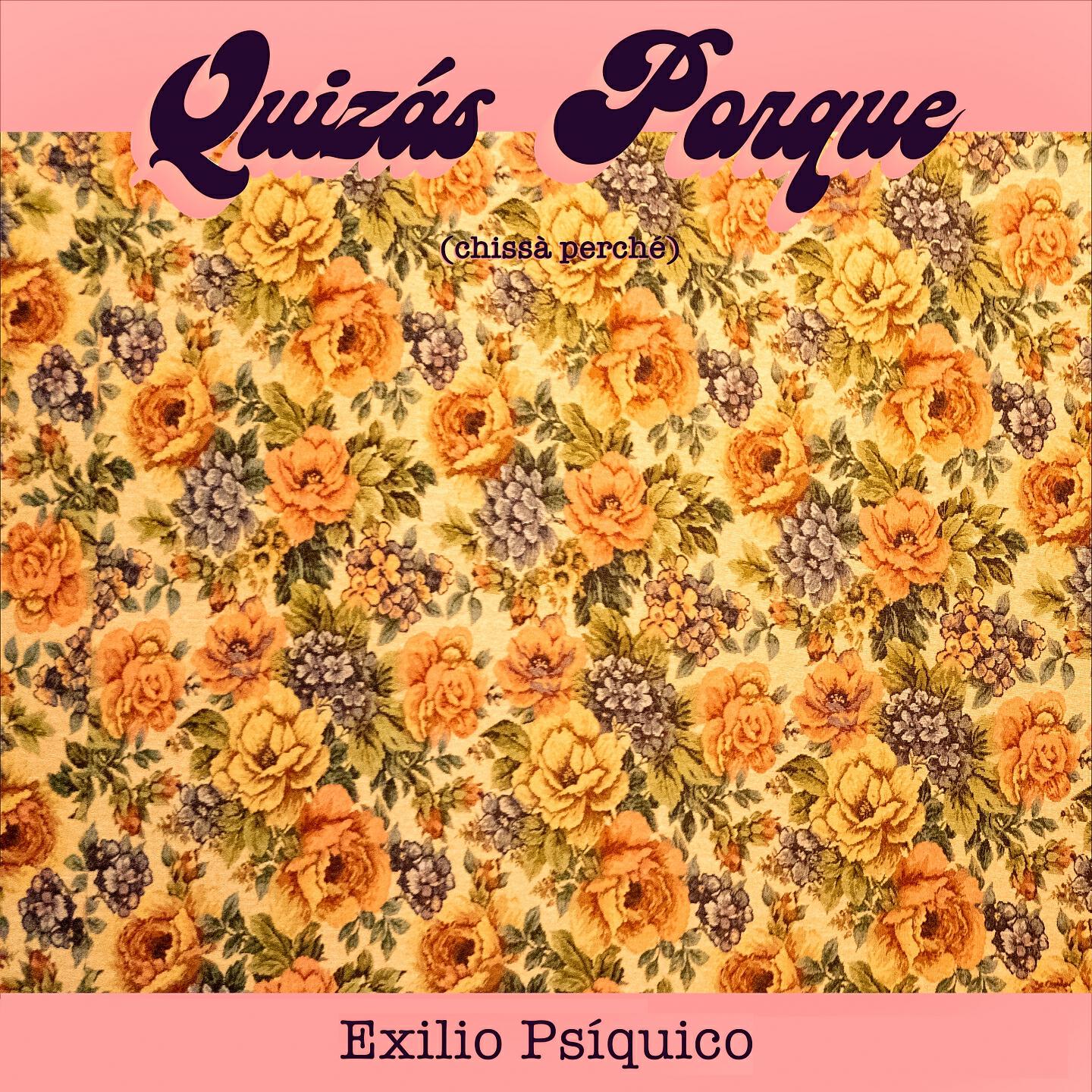 Maxi Angelieri & Casi Exilio Psíquico - Quizás Porque