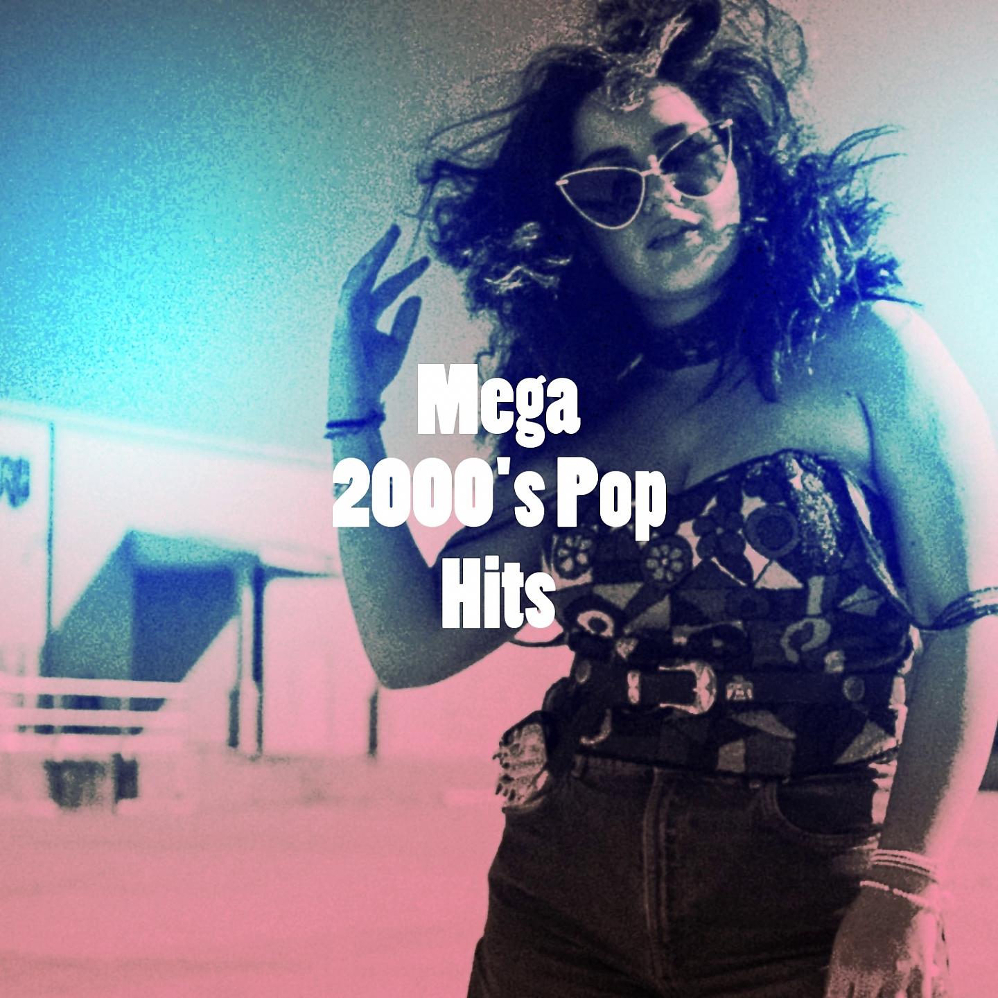 Постер альбома Mega 2000's Pop Hits