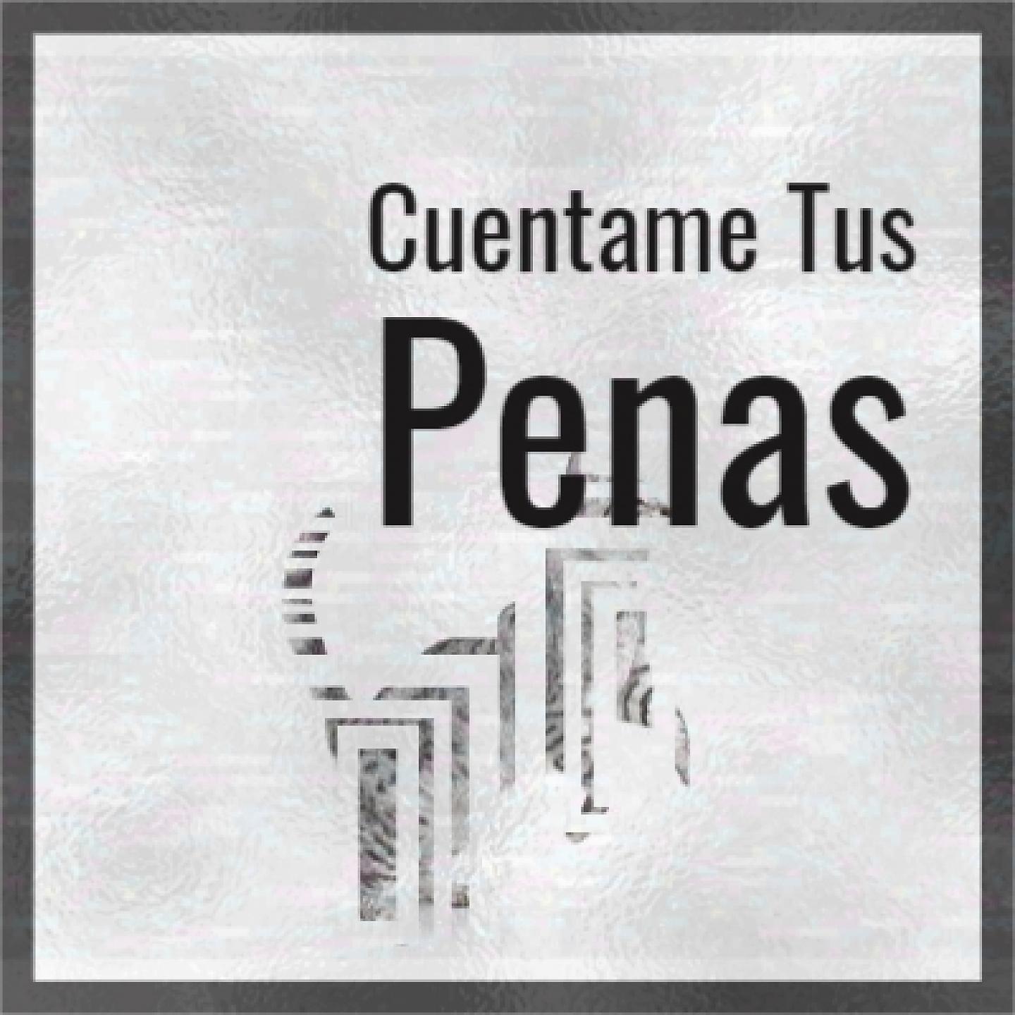 Постер альбома Cuentame Tus Penas