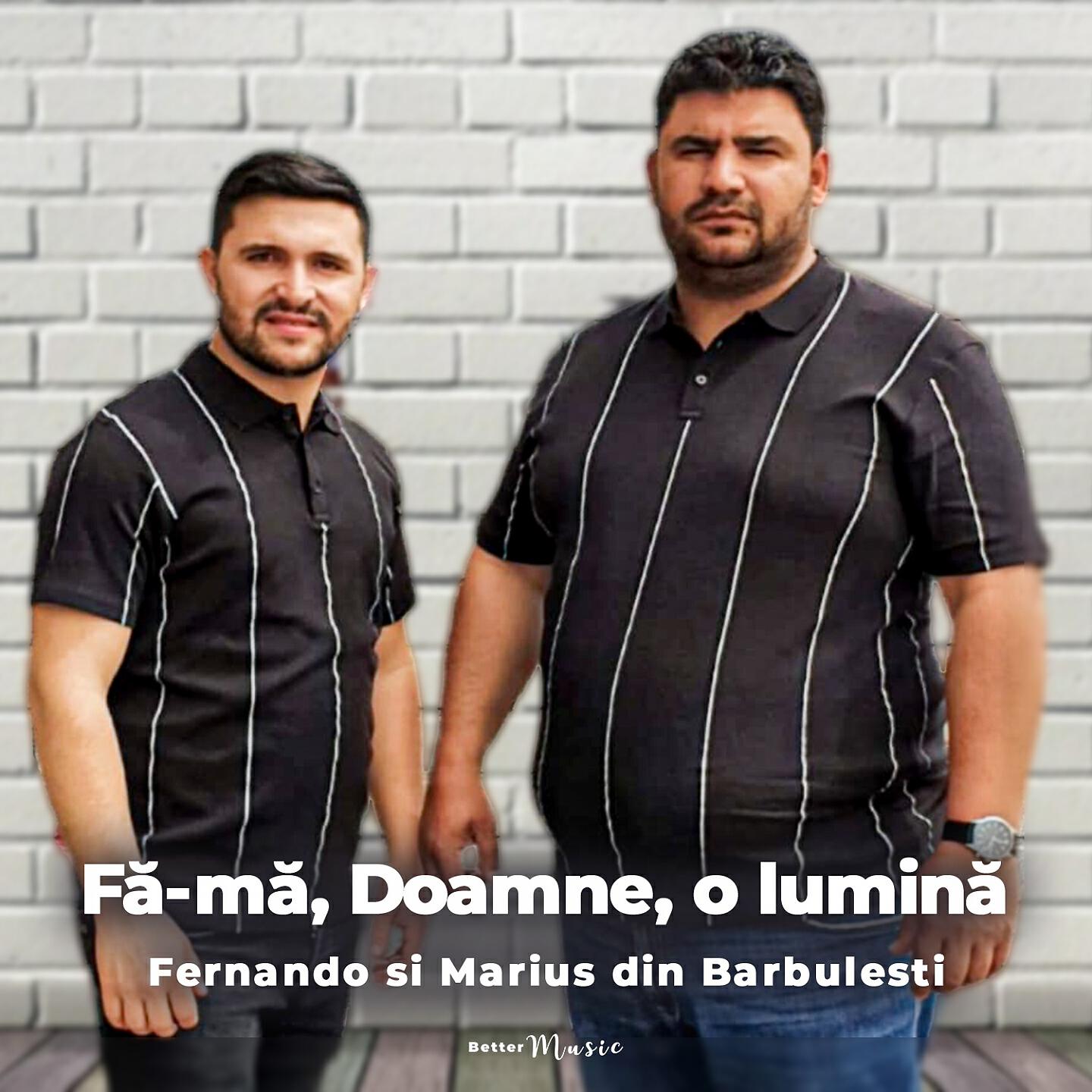 Fernando din Barbulesti - Fa-Ma, Doamne, O Lumina