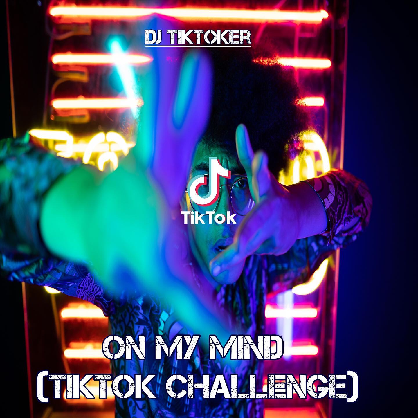 Dj TikToker Viral - On My Mind (TikTok Challenge)