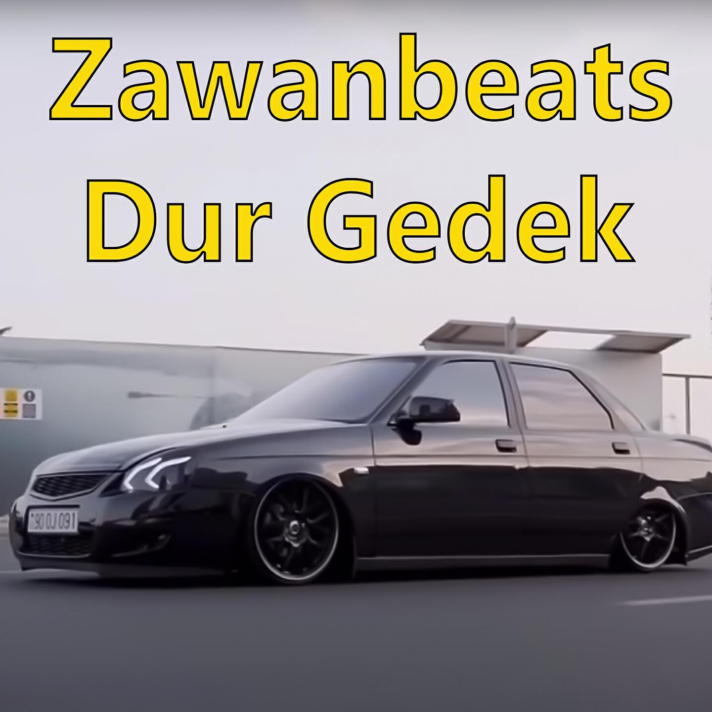 Zawanbeats - Dur Gedek