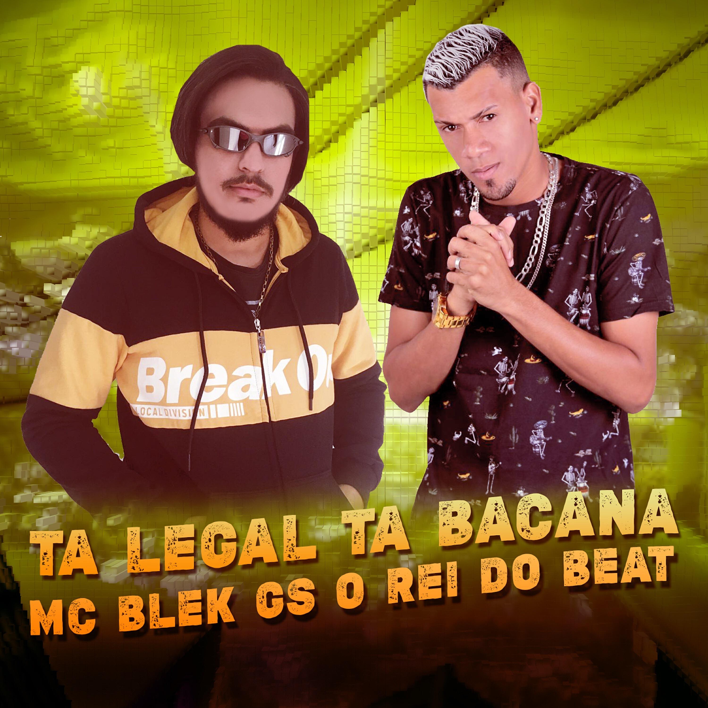 GS O Rei do Beat - Ta Legal Ta Bacana