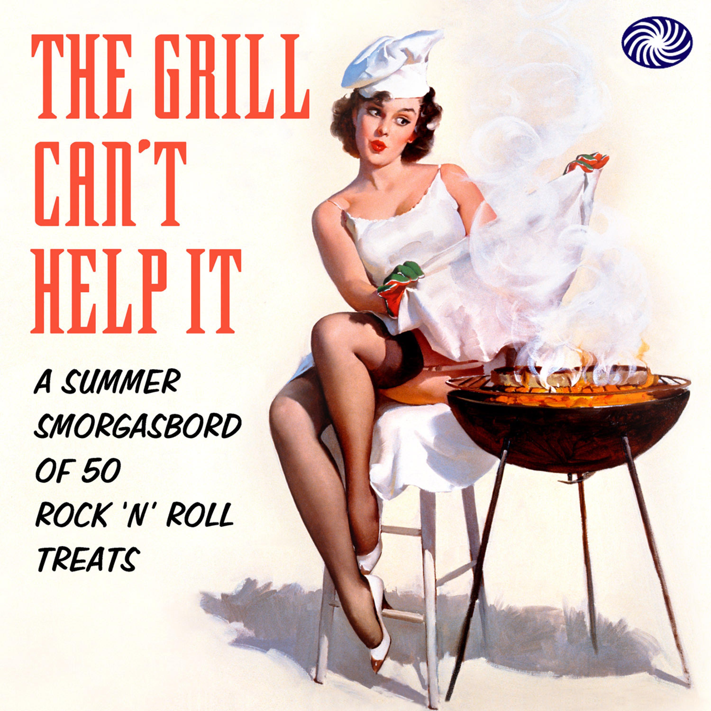 Постер альбома The Grill Can't Help It: A Summer Smorgasbord of 50 Rock 'N' Roll Treats