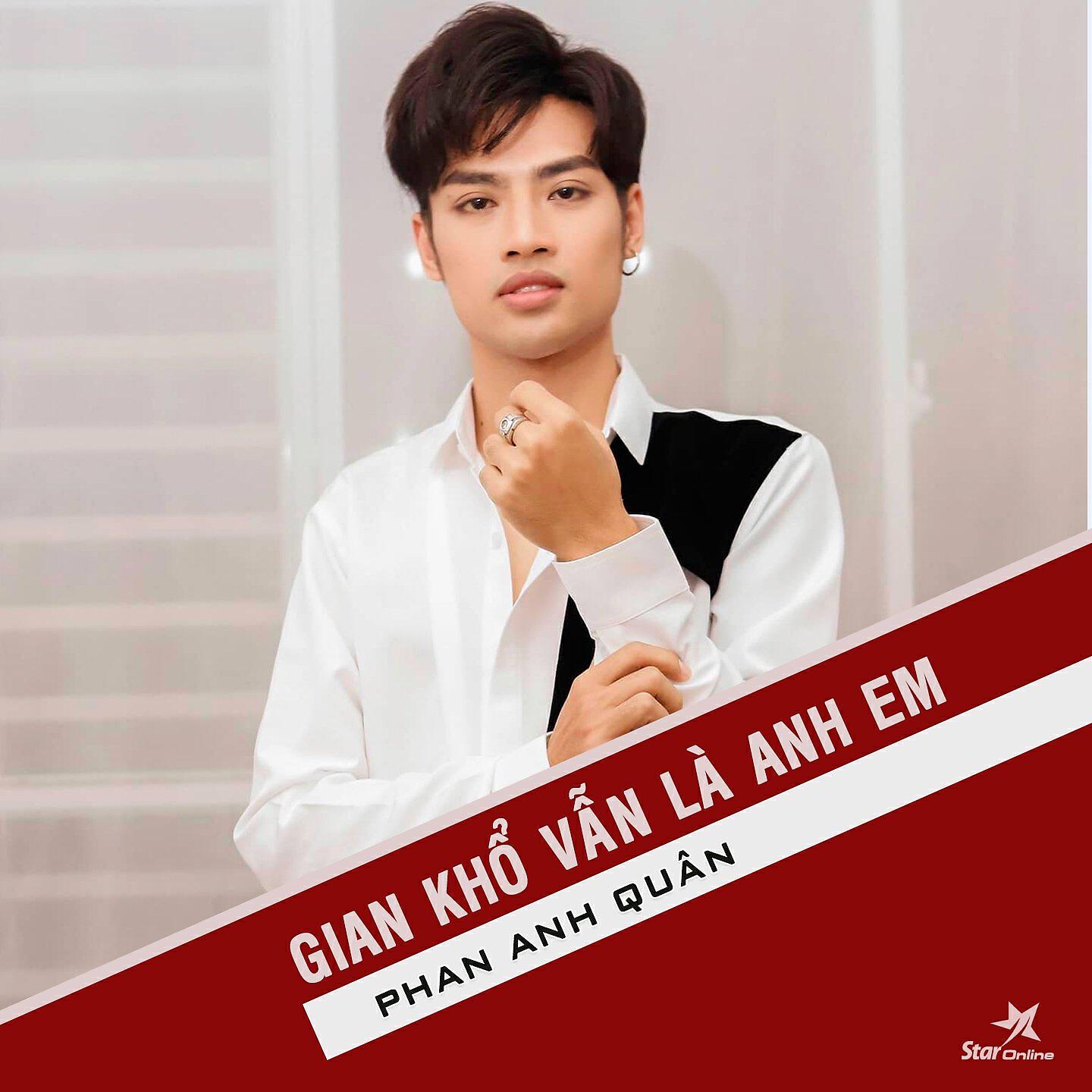 Phan Anh Quân - Gian Khổ Vẫn Là Anh Em (Beat)