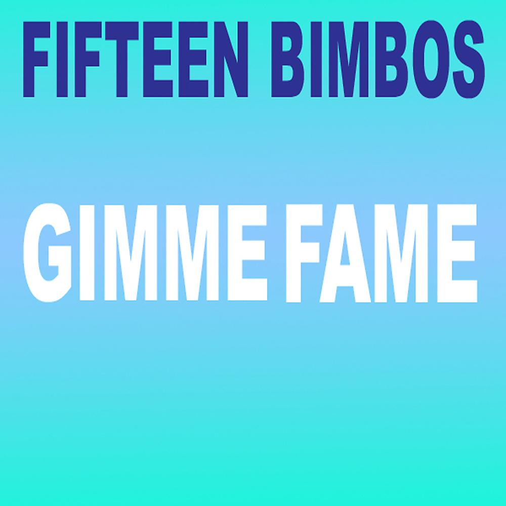 Постер альбома Gimme Fame