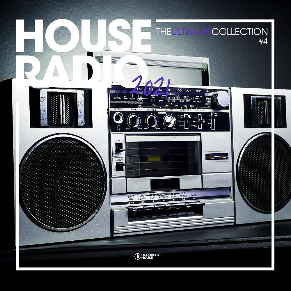 Постер альбома House Radio 2021 - The Ultimate Collection #4