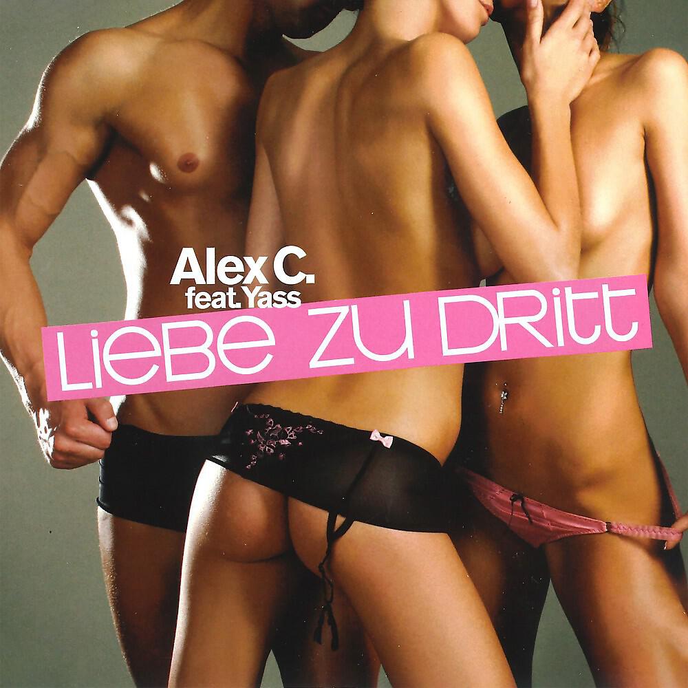 Alex C. - Liebe zu dritt (Brisby & Jingles Remix)