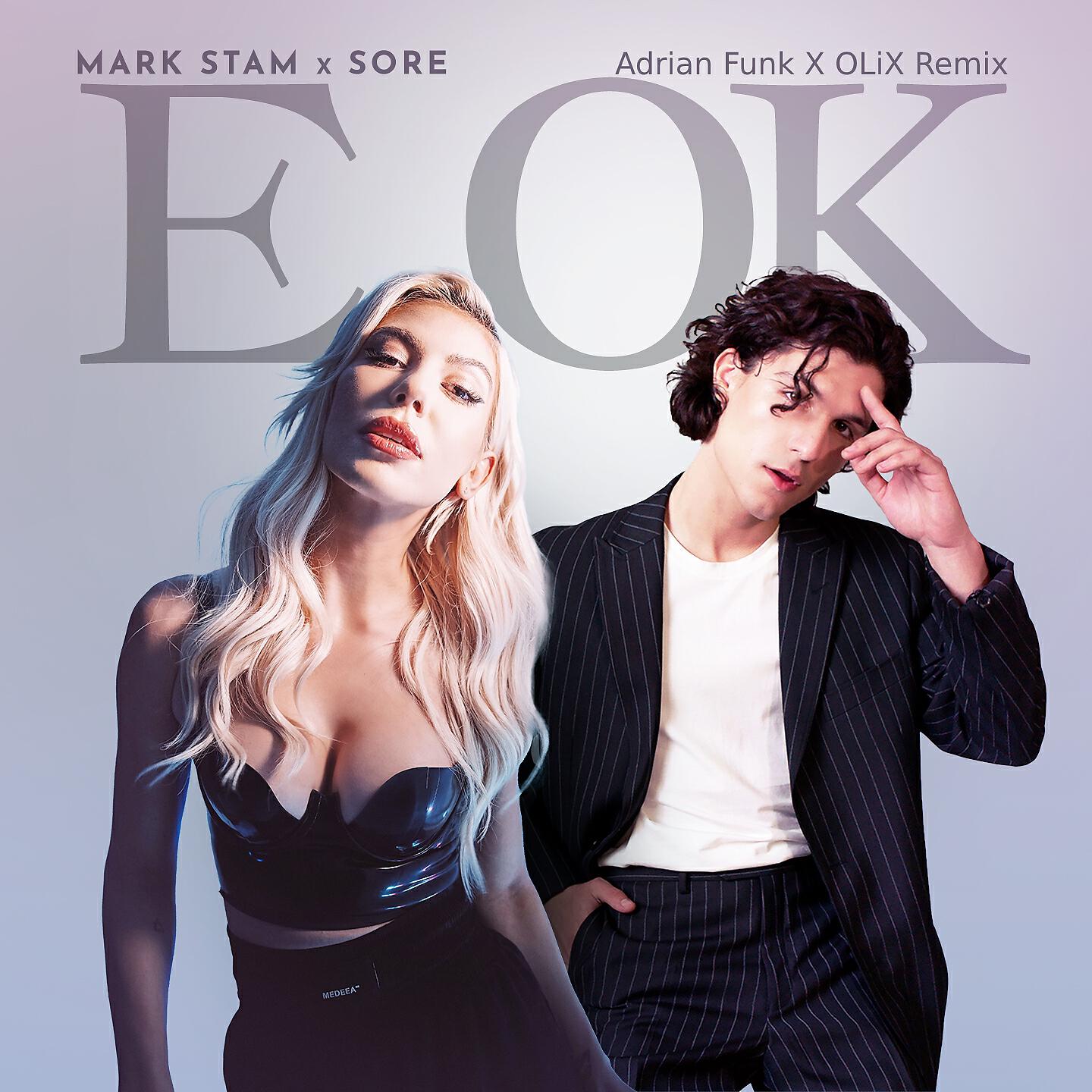 Mark Stam - E Ok (Adrian Funk X OLiX Remix)