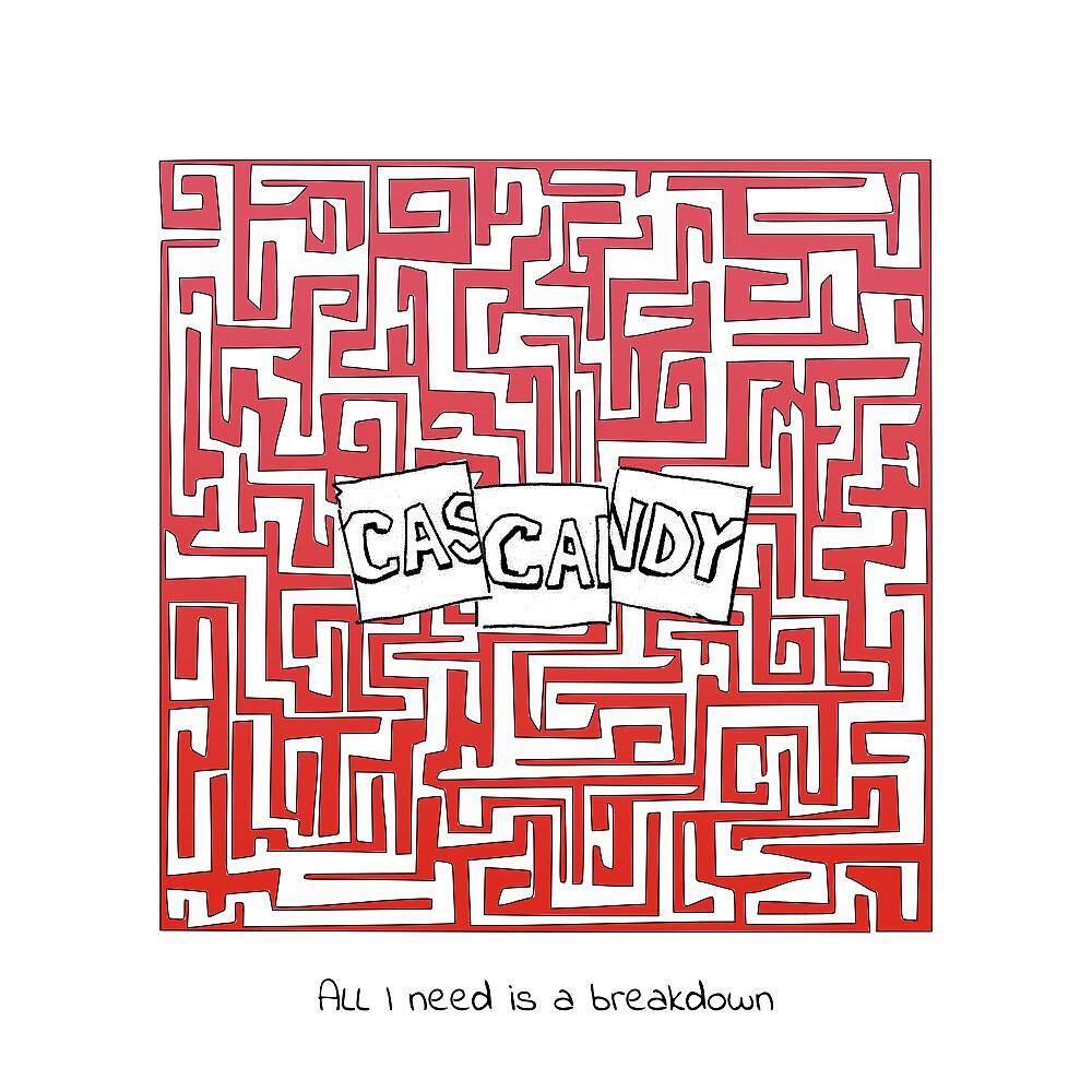 Cascandy - Breakdown