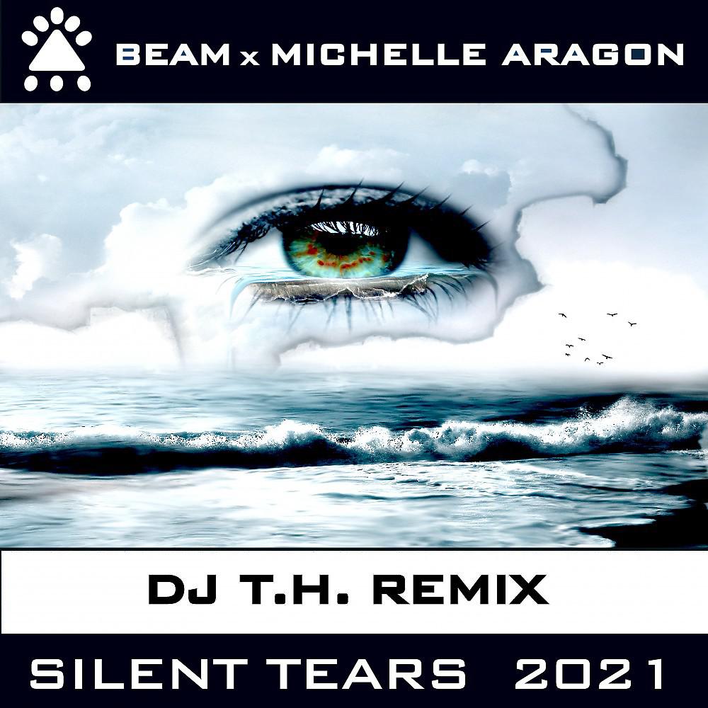 BEAM - Silent Tears 2021 (DJ T.H. Radio Mix)
