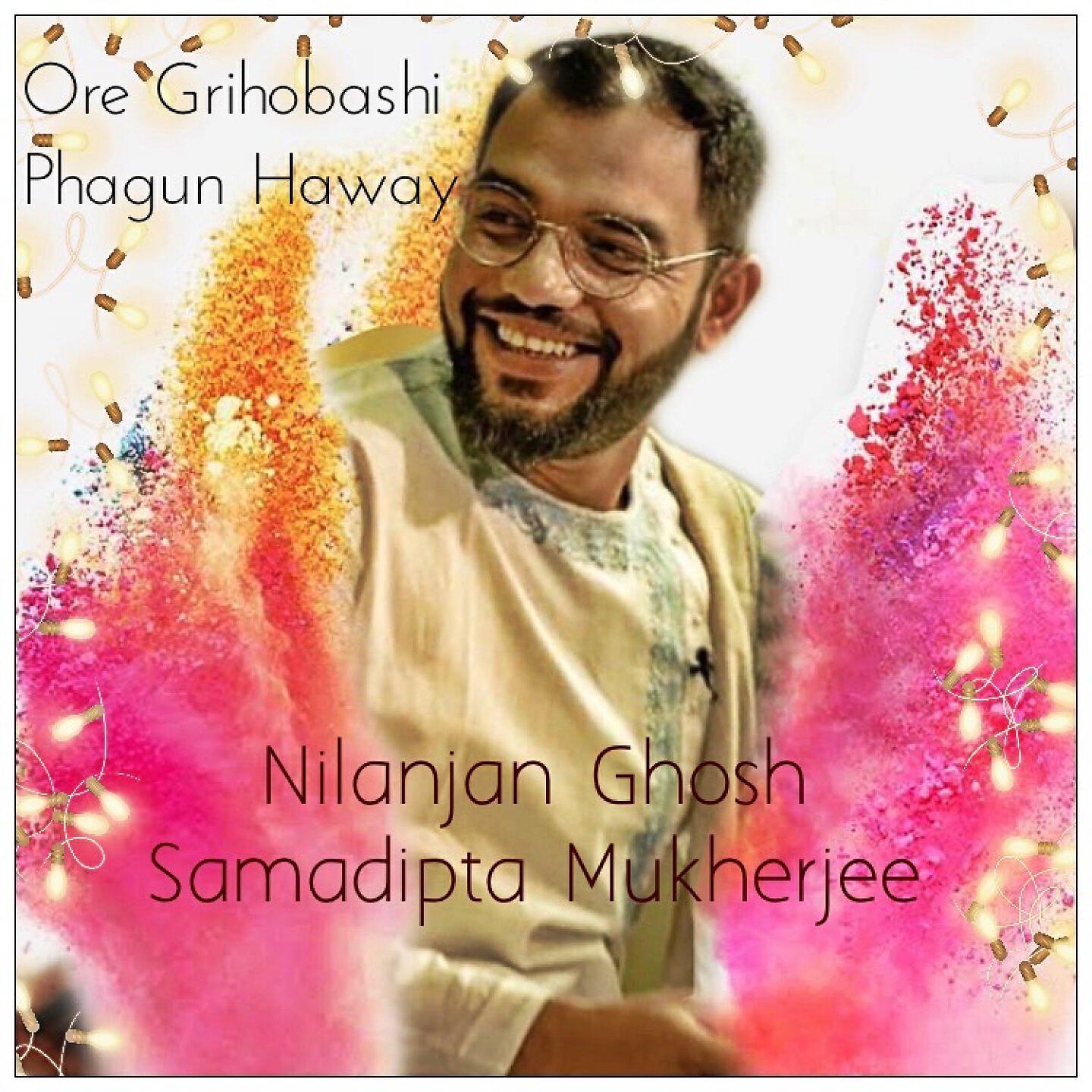 Nilanjan Ghosh - Ore Grihobashi Phagun Haway (Rabindrasangeet)