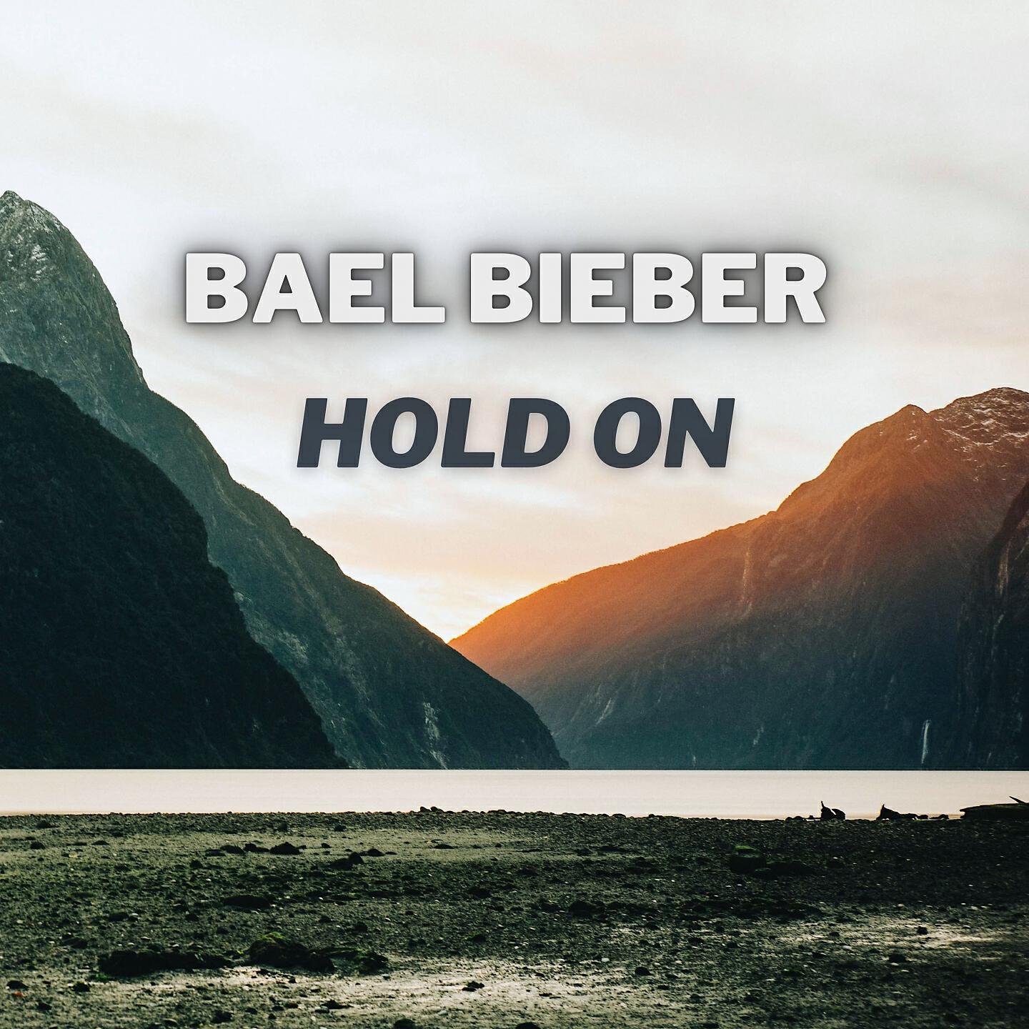 Bael Bieber - Hold On