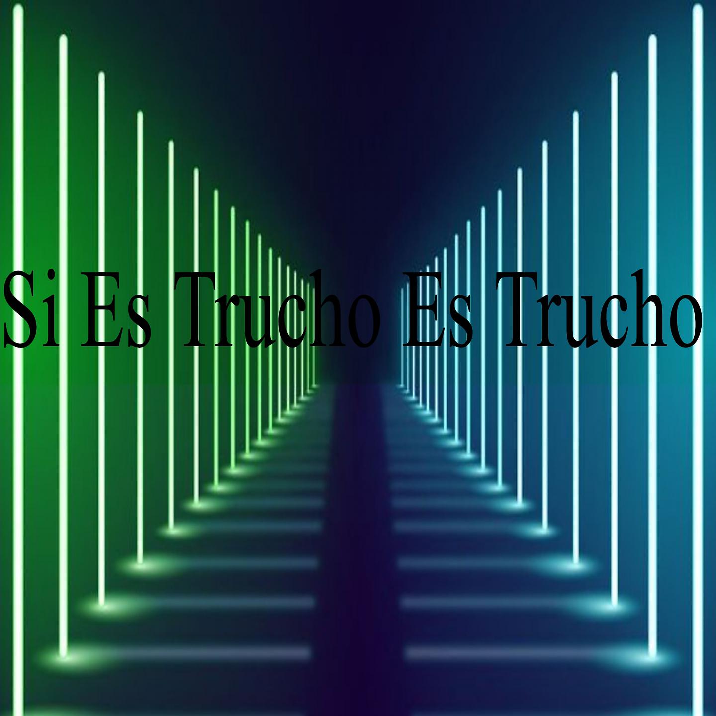 Постер альбома Si Es Trucho Es Trucho Remix