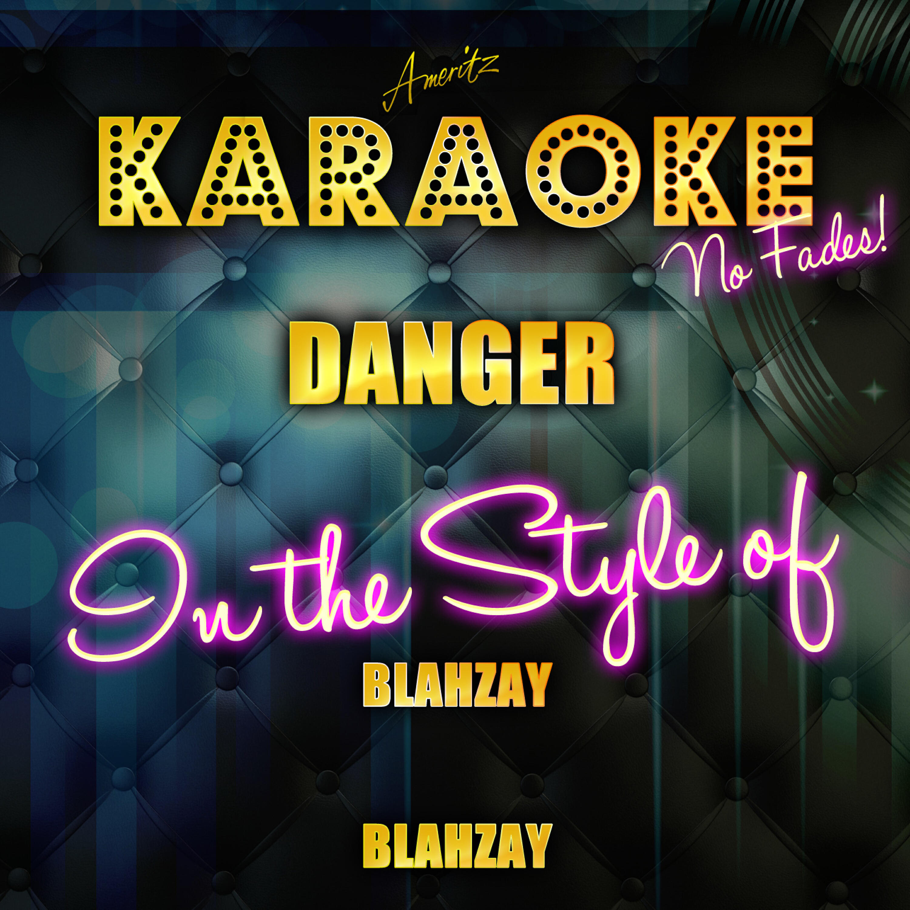 Ameritz Top Tracks - Danger (In the Style of Blahzay Blahzay) [Karaoke Version]