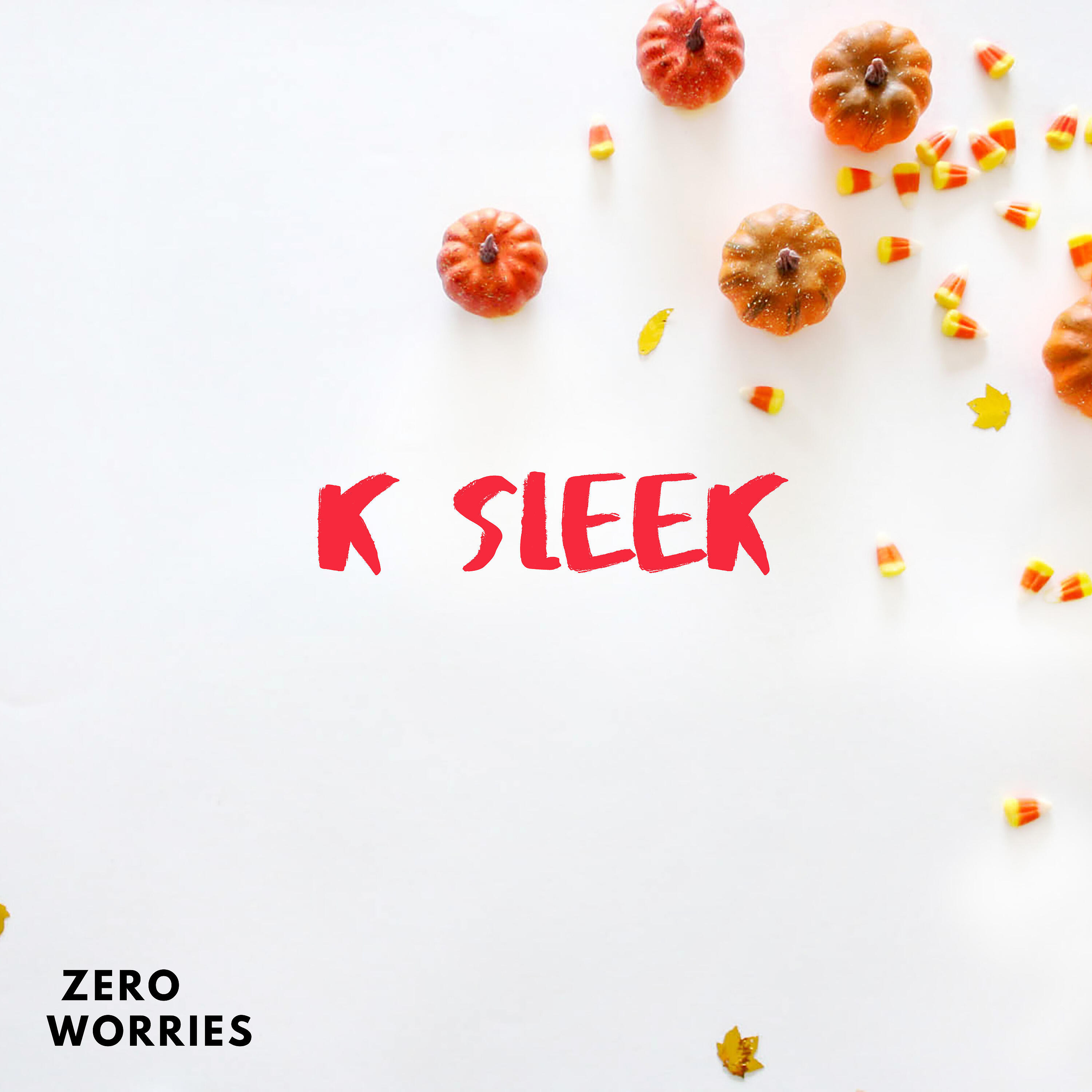 K Sleek - Let Them Talk