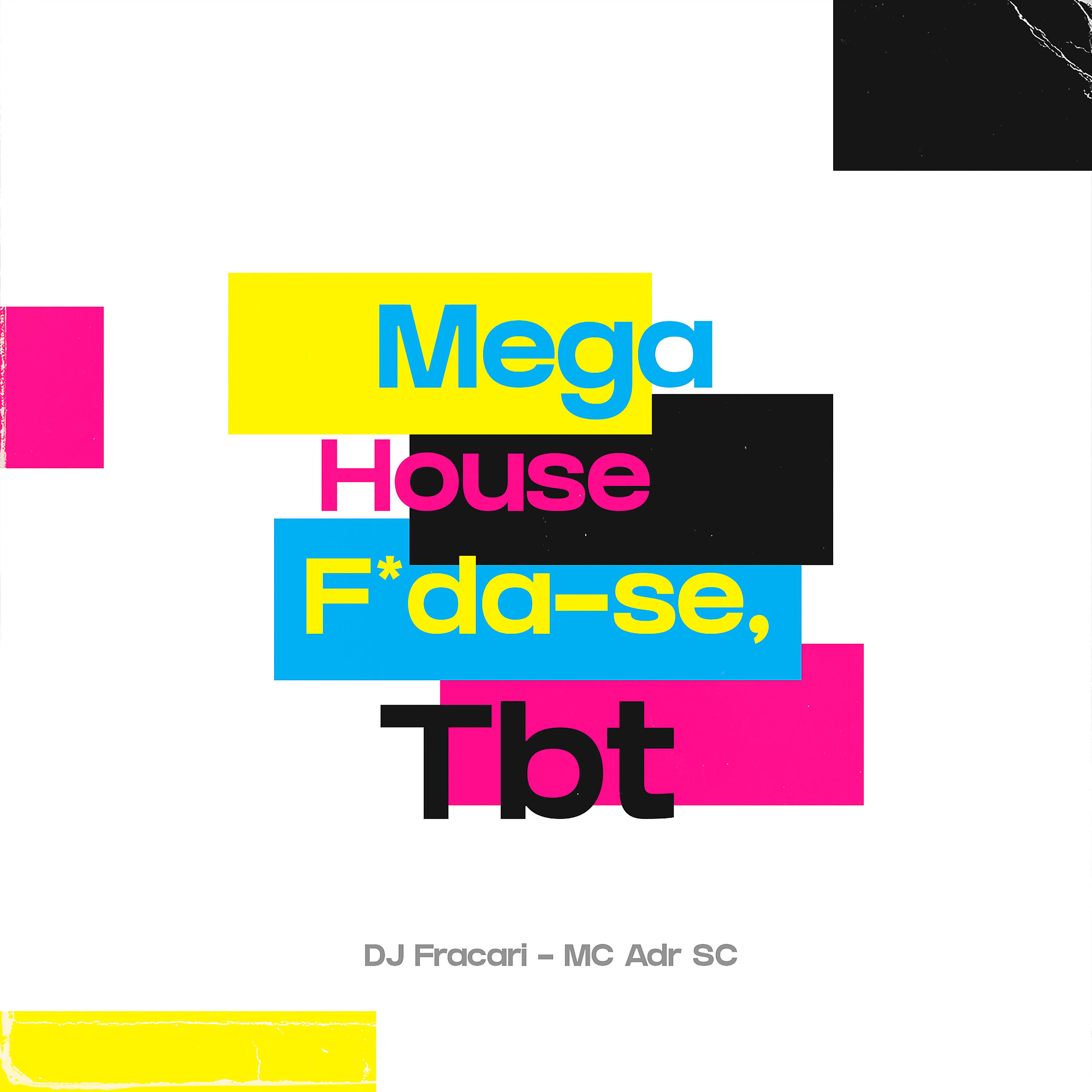 MC ADR SC - Mega House Foda-se, TBT!